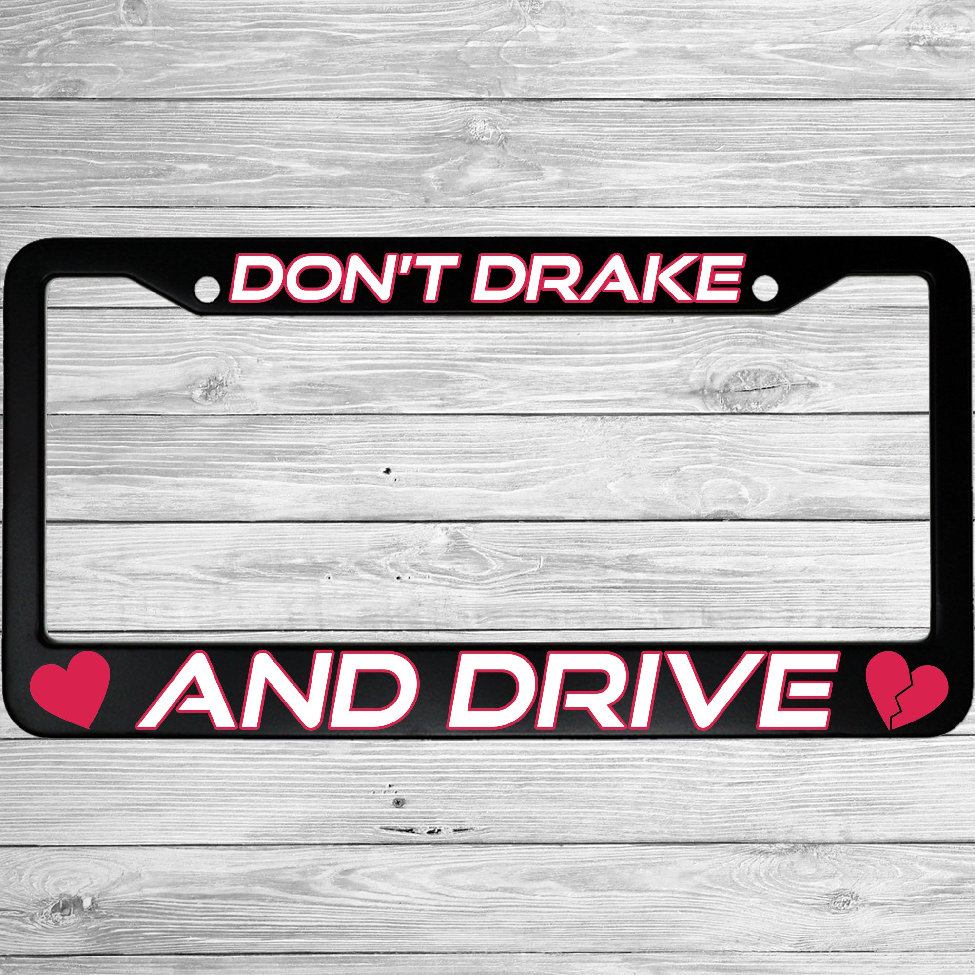 Don't Drake And Drive Funny