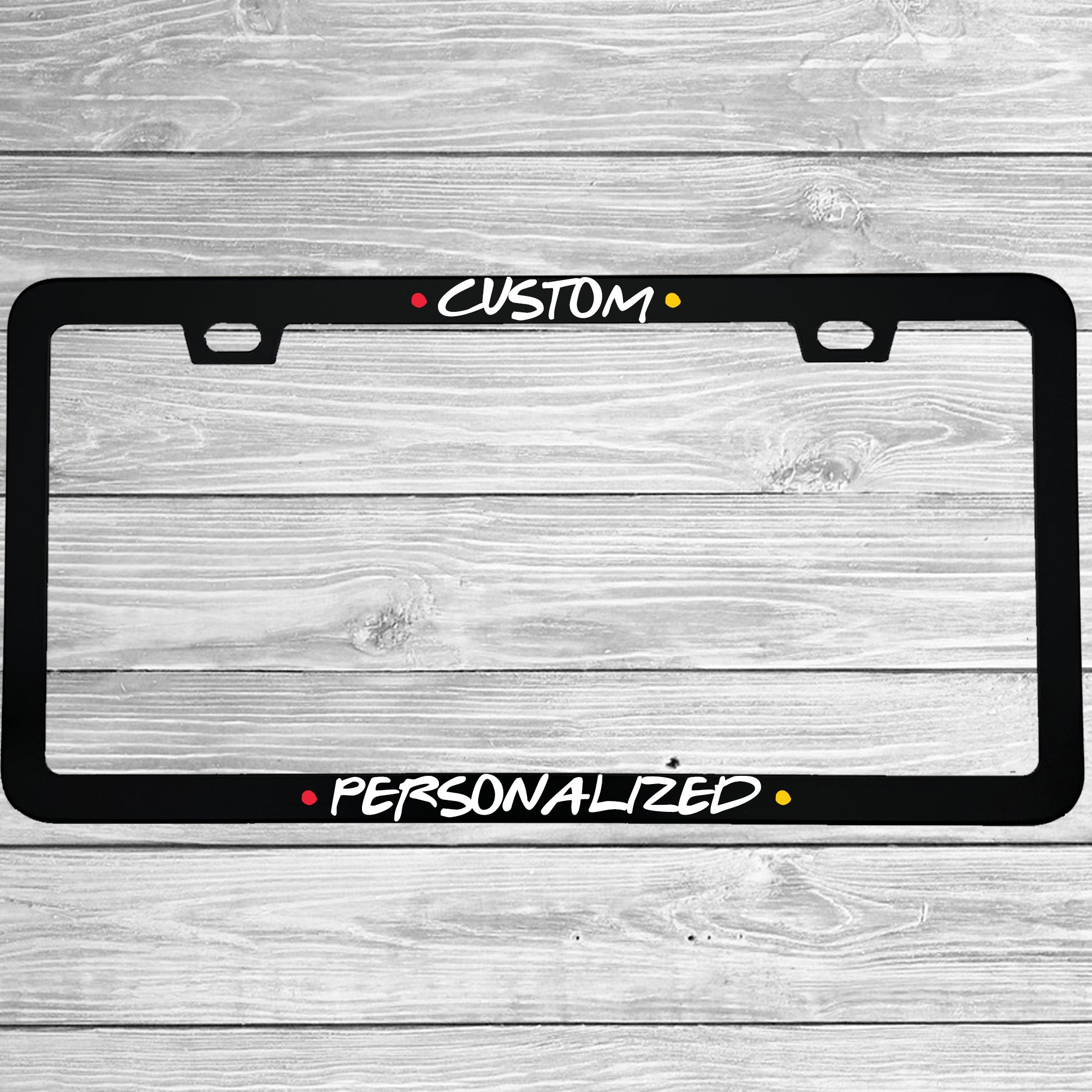 Close-up of "Personalized / Customized Friends TV Show Style Aluminum Car License Plate" license plate frame showing fade-pro