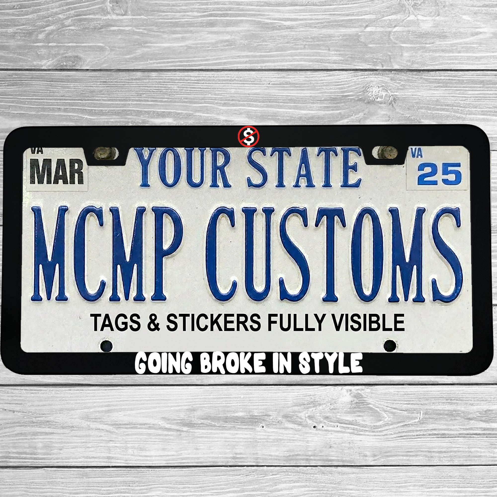 "Going Broke In Style" license plate frame shown on vehicle β lifestyle photo