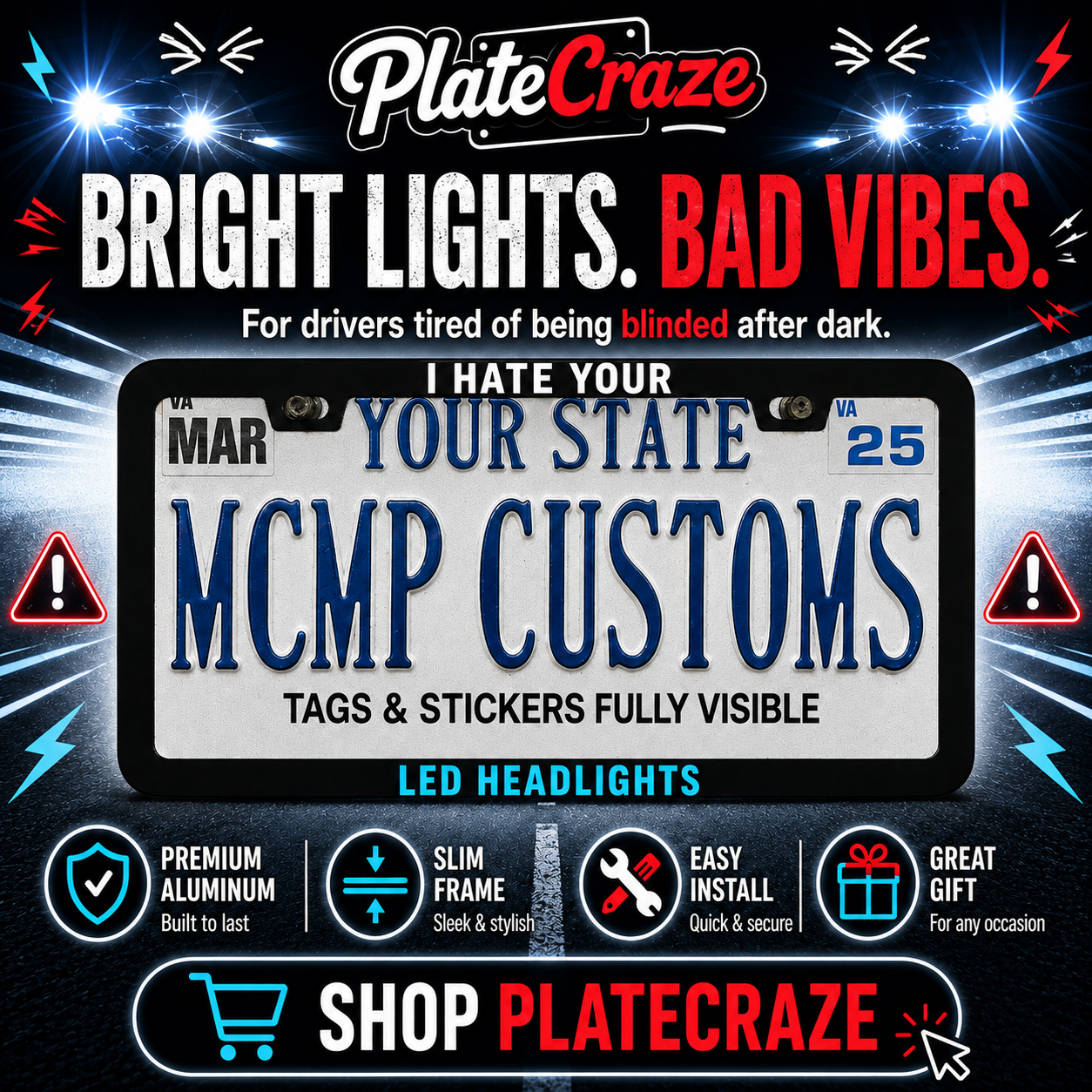 I Hate Your LED Headlights License Plate Frame