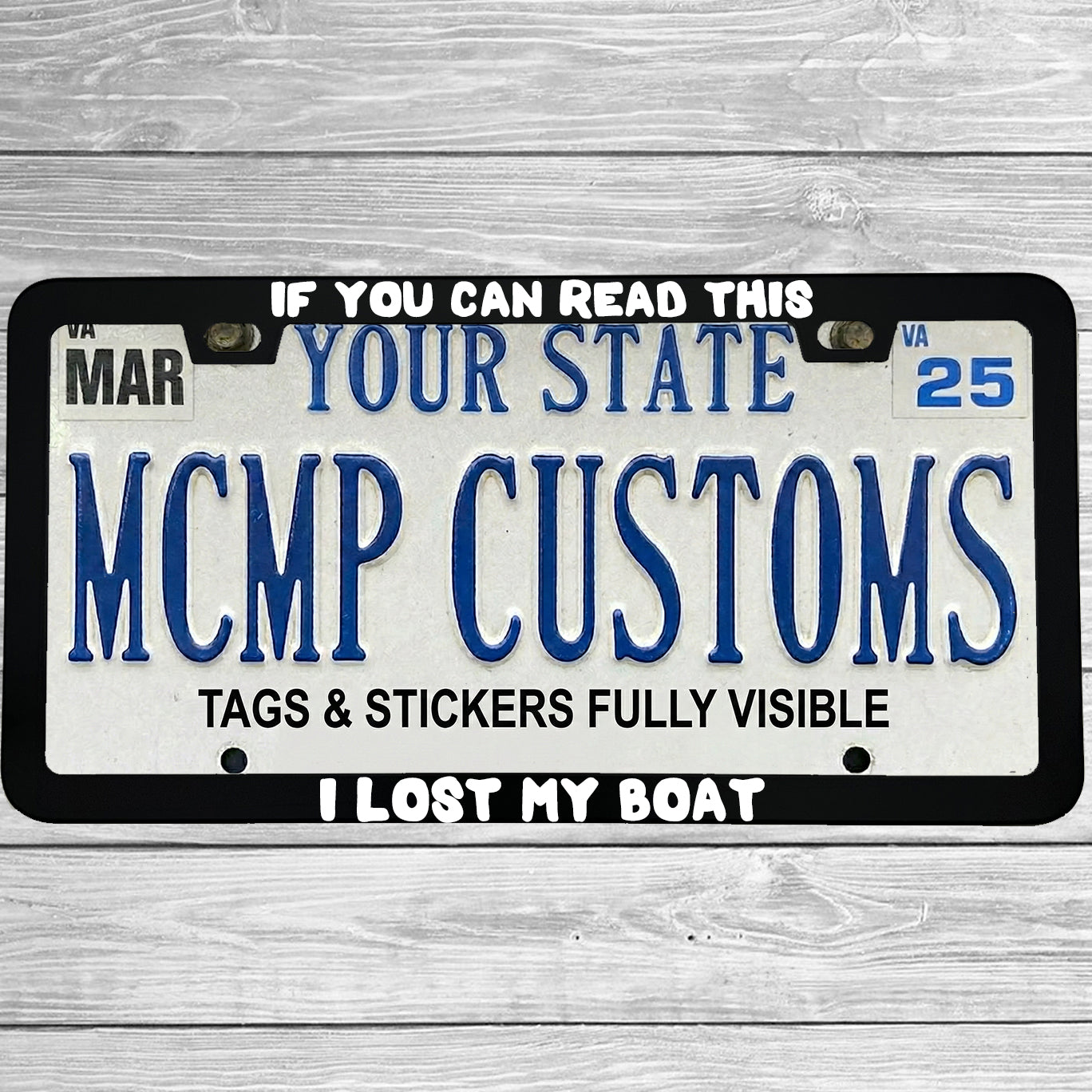 "If You Can Read This I Lost My Boat" license plate frame shown on vehicle β lifestyle photo