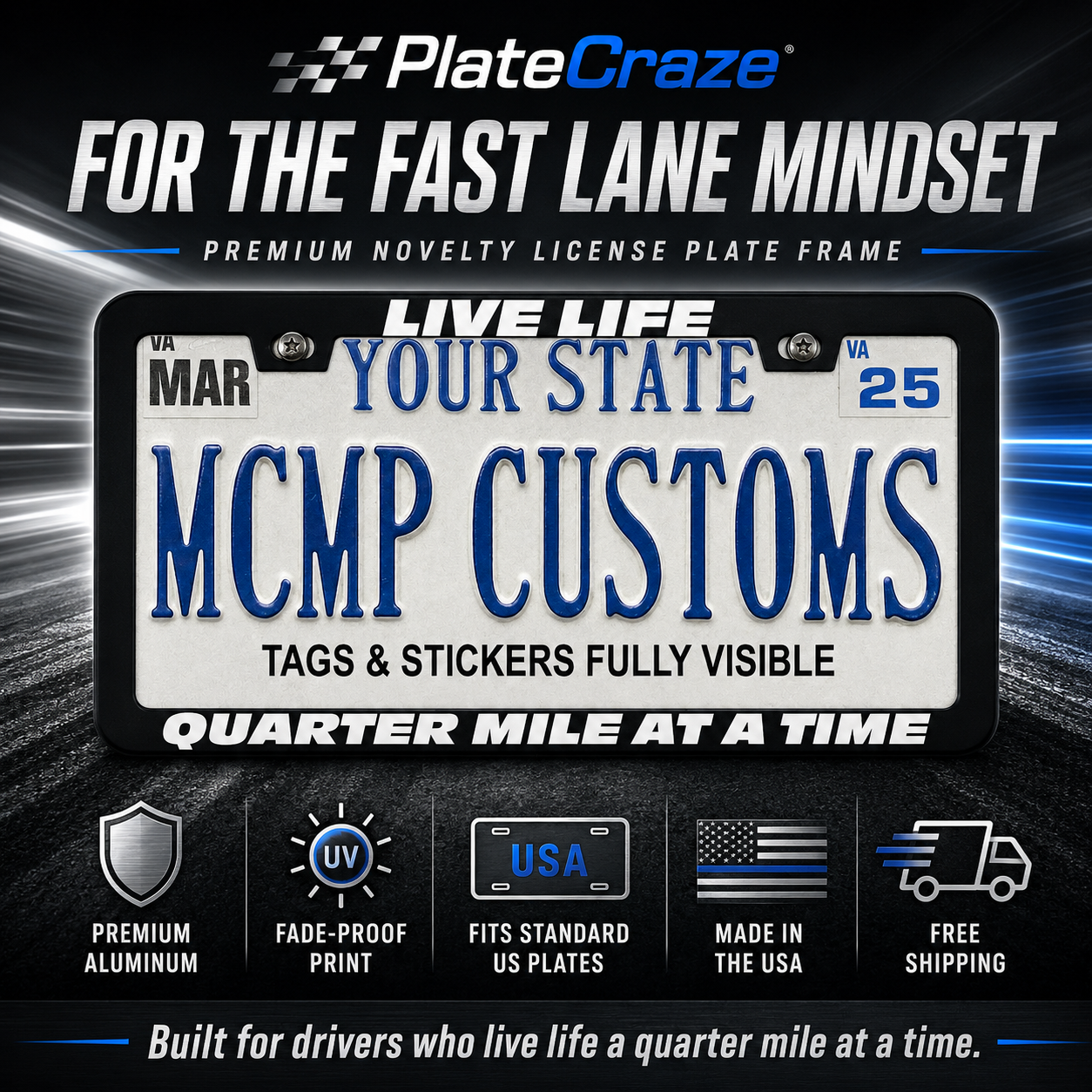 Live Life Quarter Mile At A Time Fast and Furious Aluminum License Plate Frame