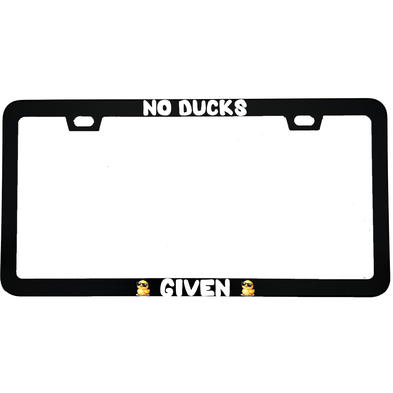 "No Ducks Given" tv fan aluminum license plate frame — front view