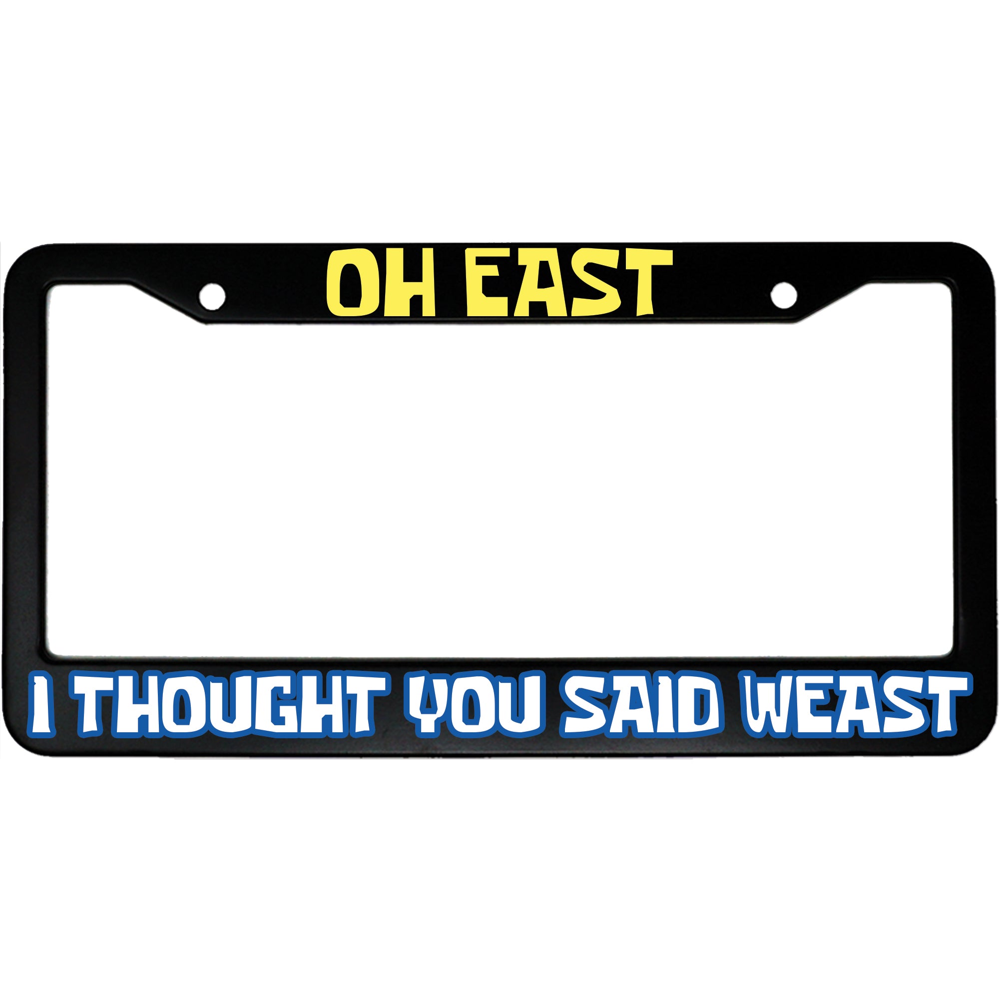 Oh East, I Thought You Said Weast