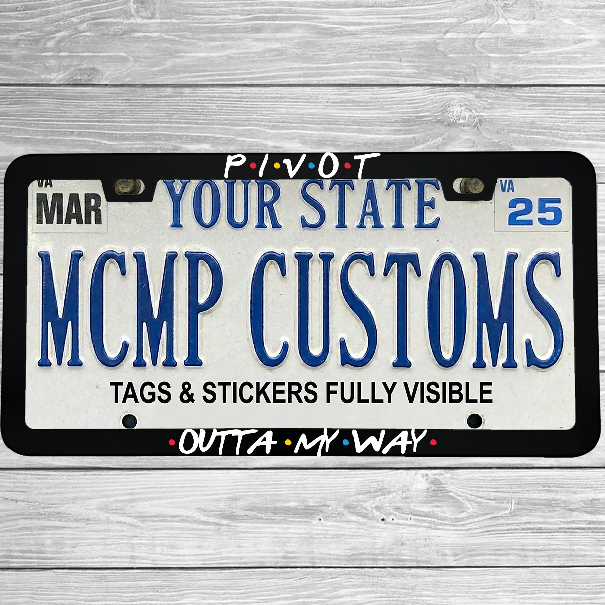 "Pivot Outta My Way" license plate frame shown on vehicle — lifestyle photo