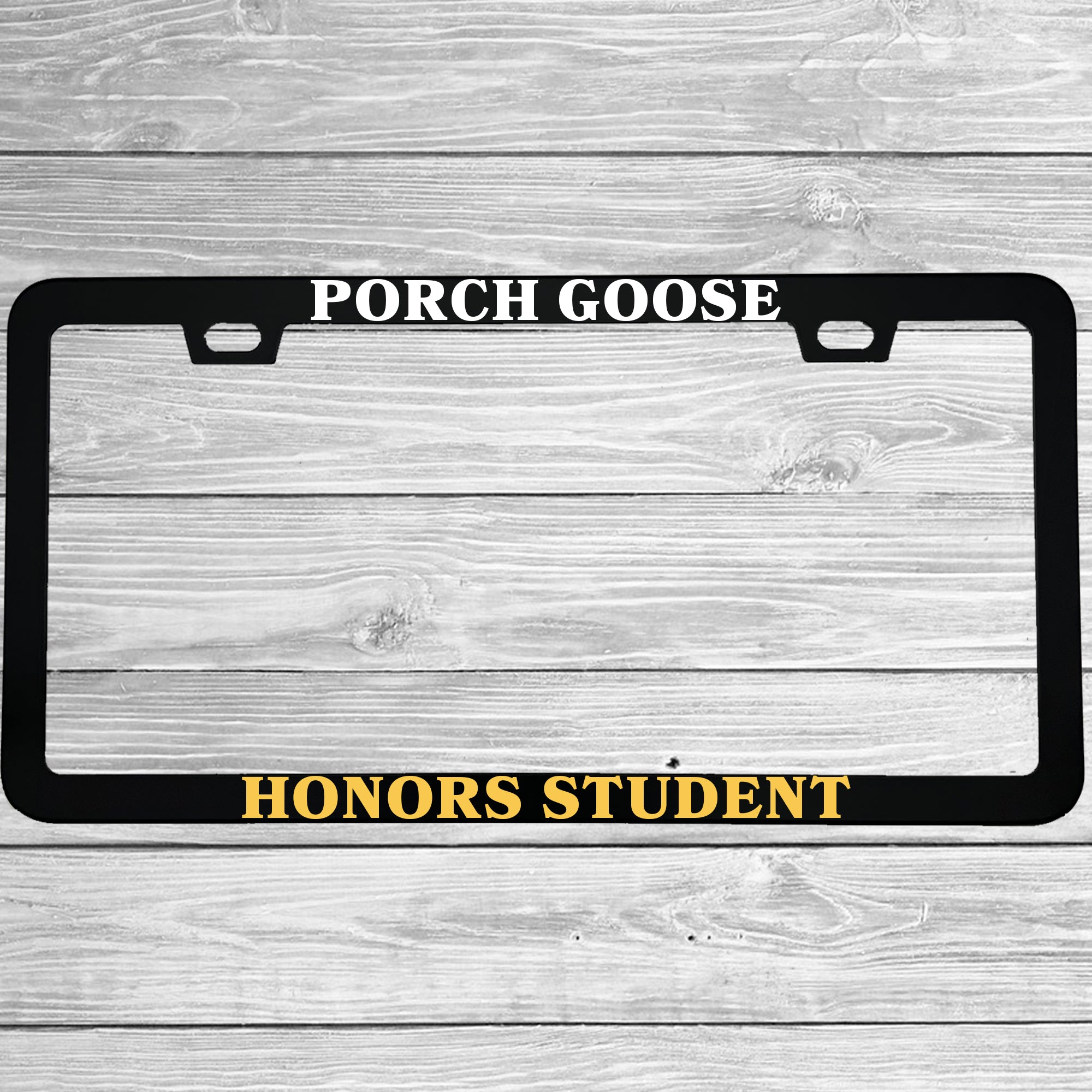 Porch Goose Honors Student Aluminum License Plate Frame