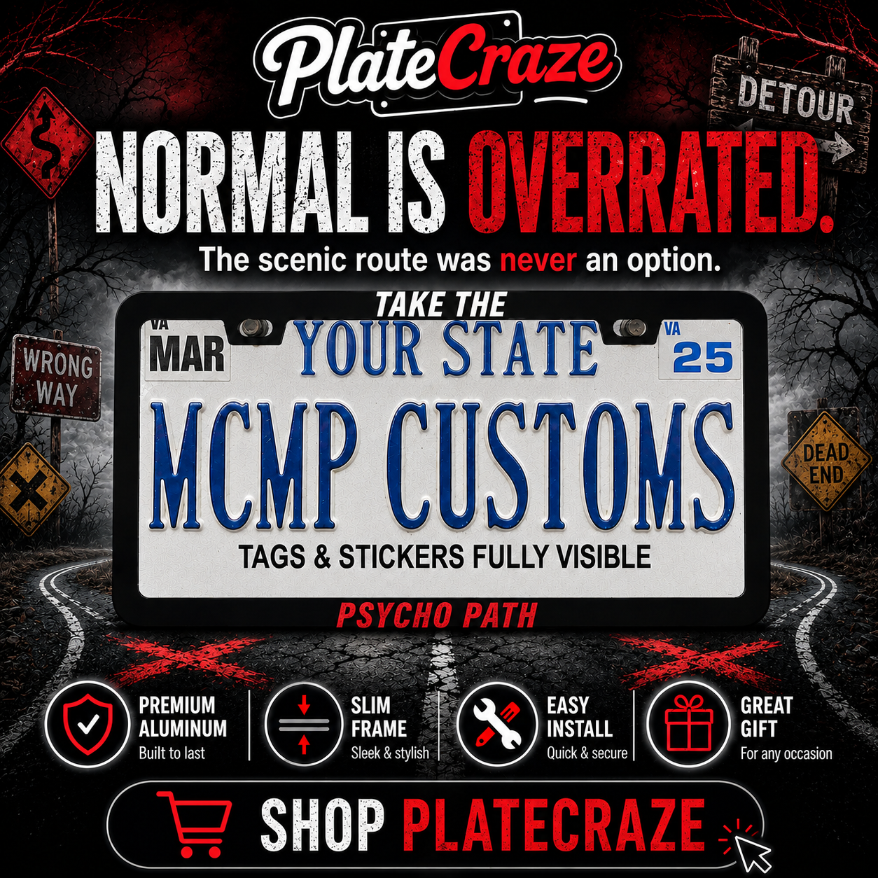 Take The Psycho Path License Plate Frame