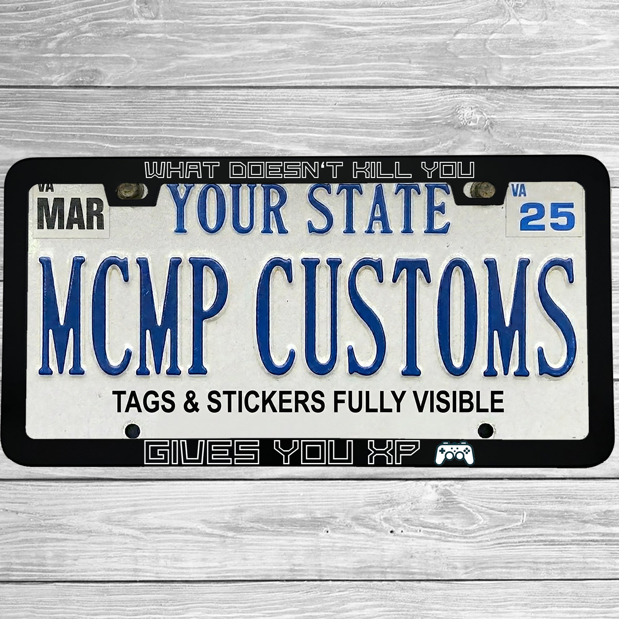 "What Doesn't Kill You Gives You XP" license plate frame shown on vehicle — lifestyle photo