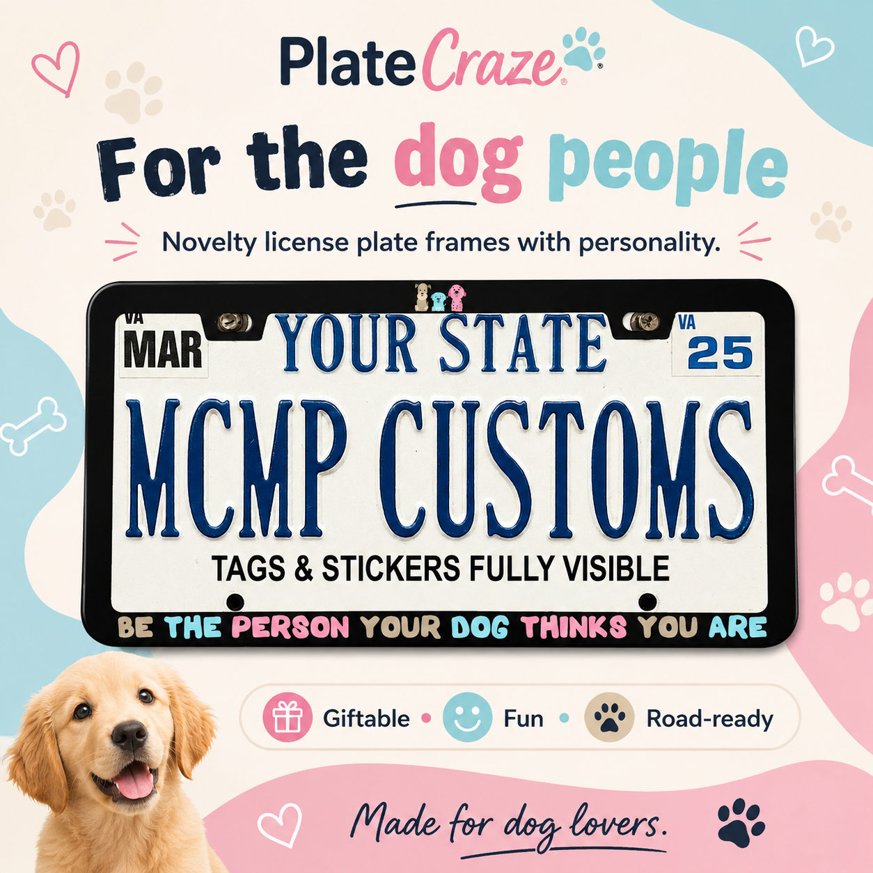 Be The Person Your Dog Thinks You Are Dog Lover Aluminum License Plate Frame