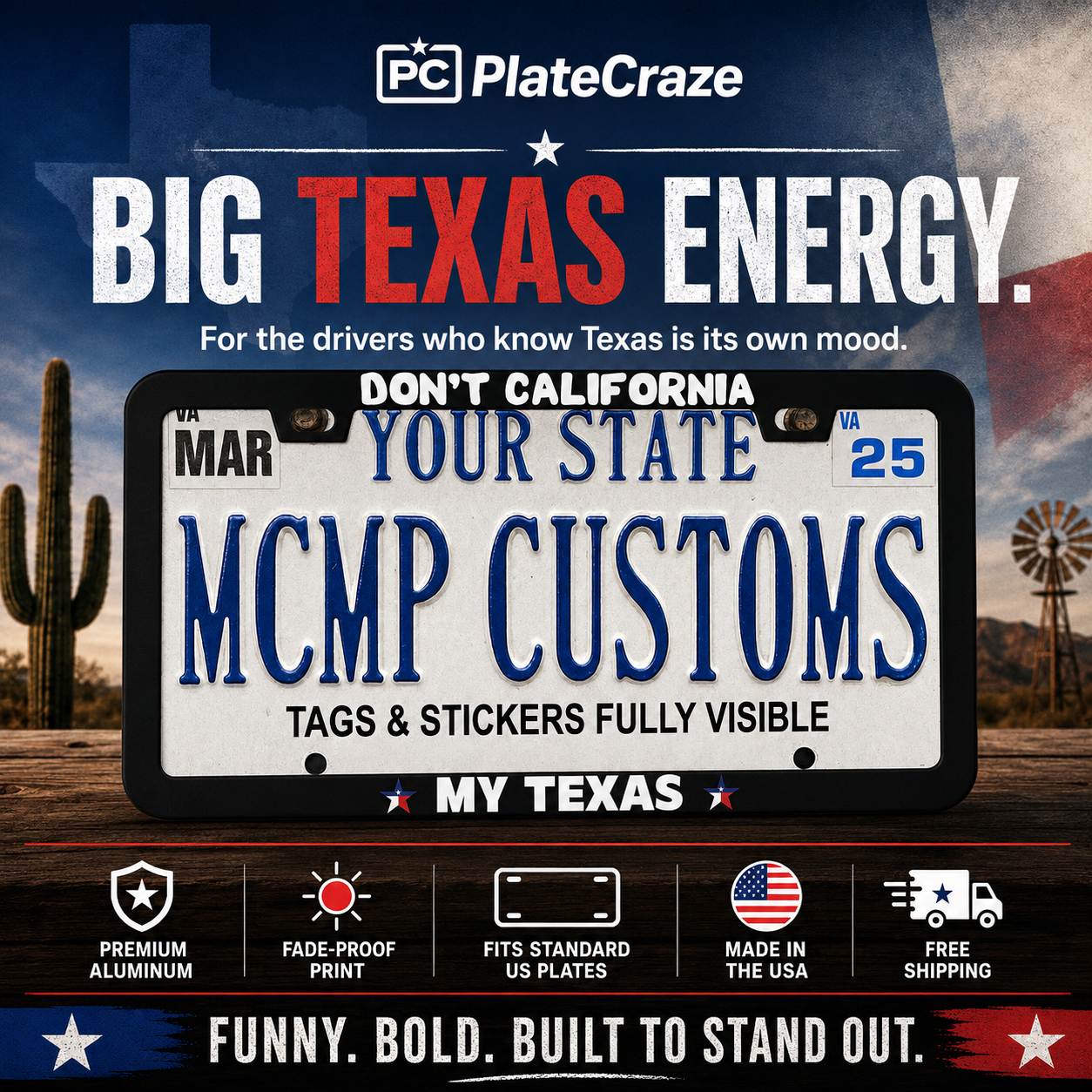 Don't California My Texas Pride Aluminum License Plate Frame