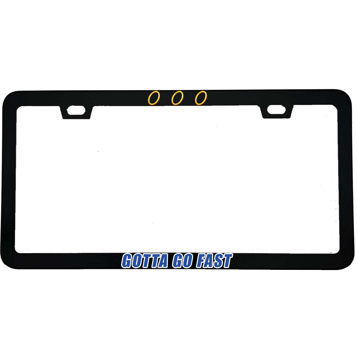 Gotta Go Fast License Plate Frame | Funny Aluminum Car Gift | MCMP Customs