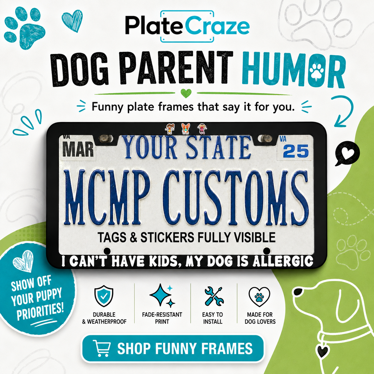 I Can't Have Kids My Dog Is Allergic Dog Lover Aluminum License Plate Frame
