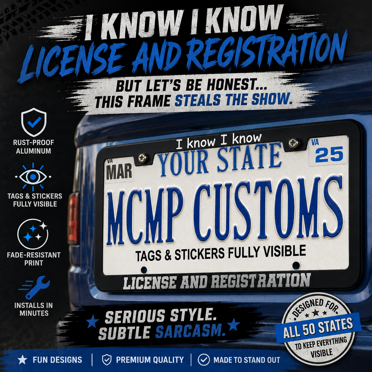 I Know I Know License And Registration Funny Aluminum License Plate Frame