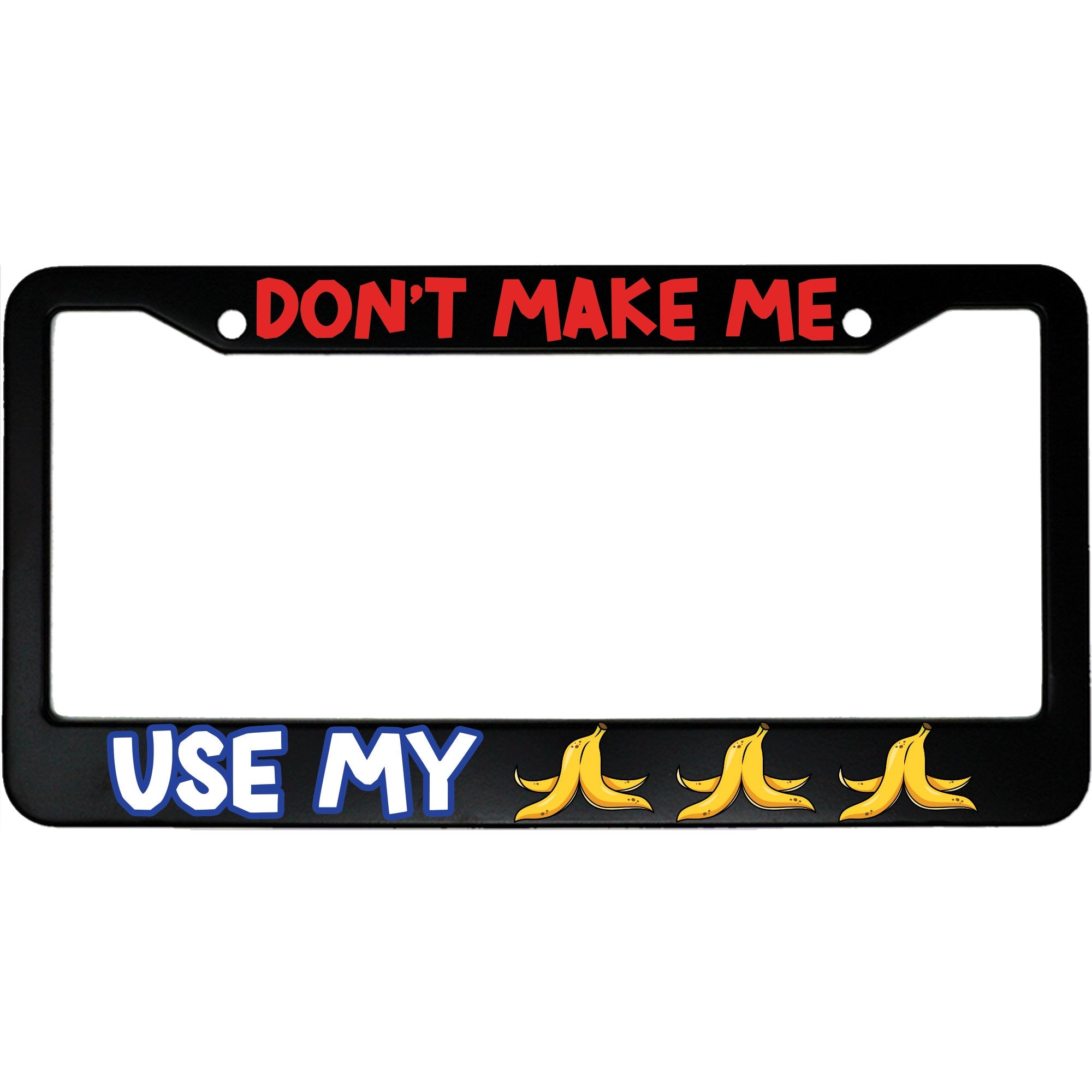 Don't Make Me Use My Bananas Funny Gaming Cartoon Aluminum Car License Plate Frame