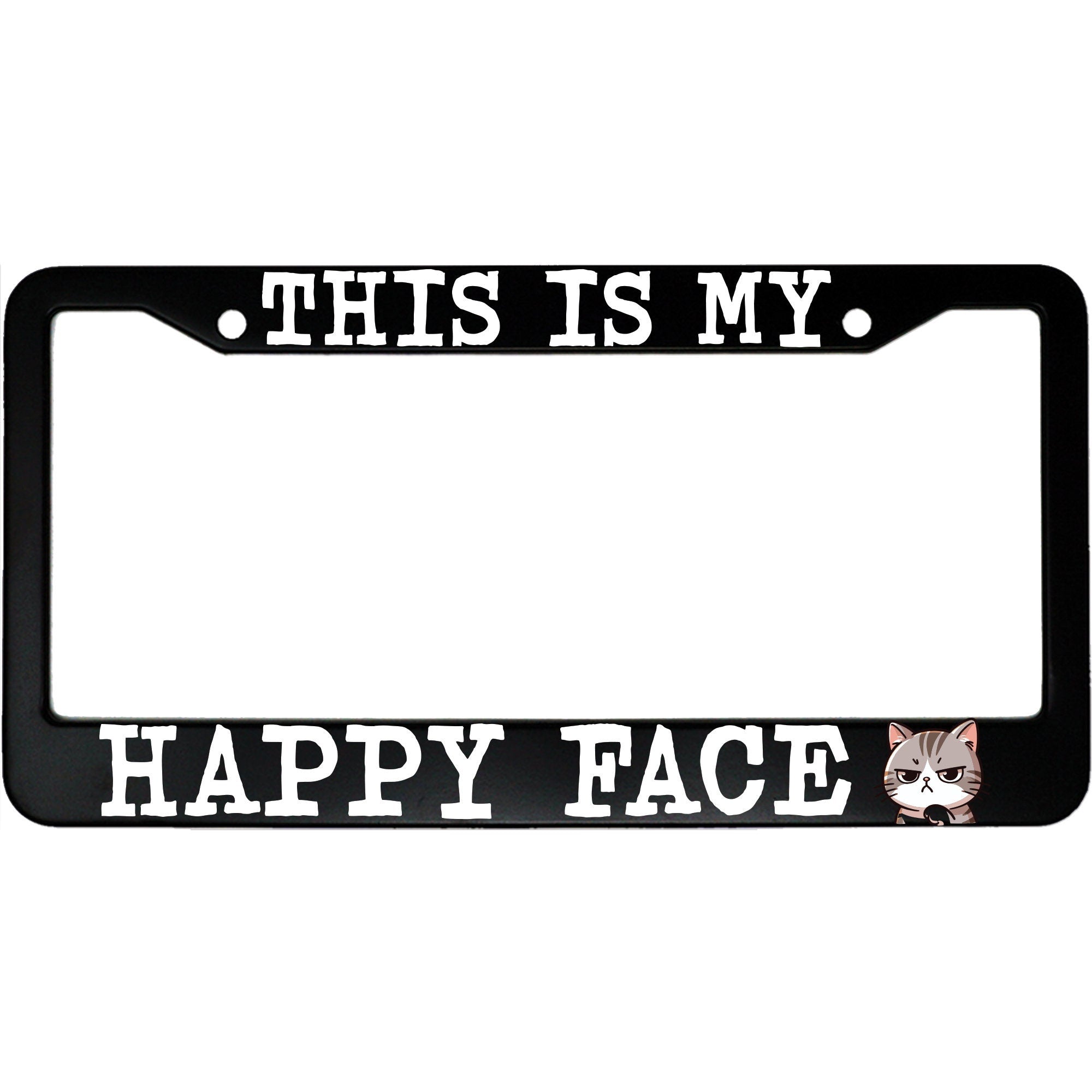 This Is My Happy Face Funny Cute Grumpy Cat Annoyed Aluminum Car License Plate Frame