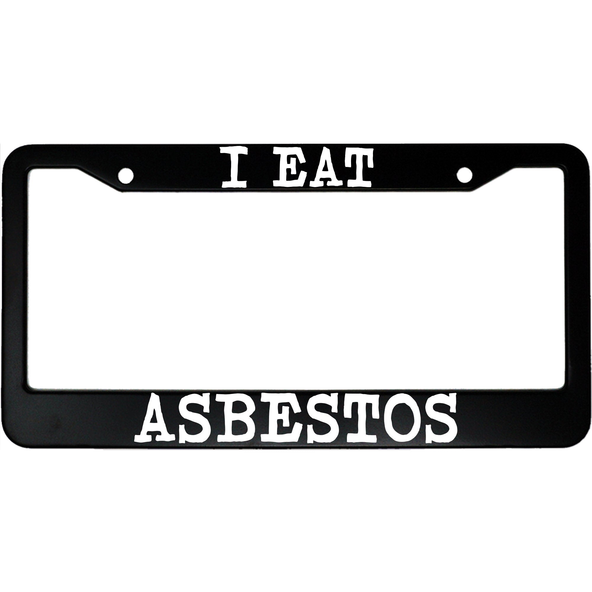 I Eat Asbestos Funny New Generation Thing Cartoon Aluminum Car License Plate Frame