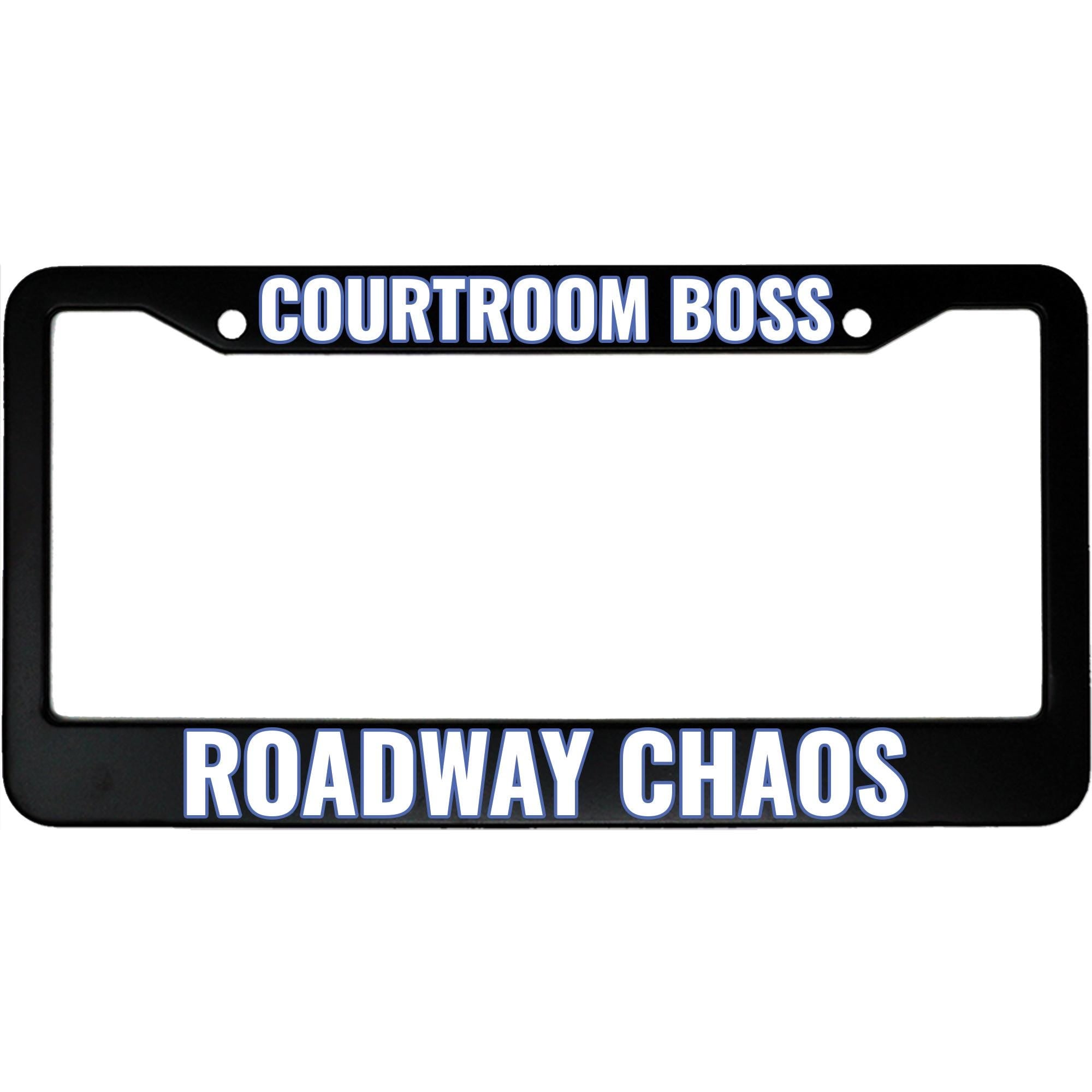 Courtroom Boss, Roadway Chaos License Plate Frame - Funny Aluminum Car Accessory for Lawyers
