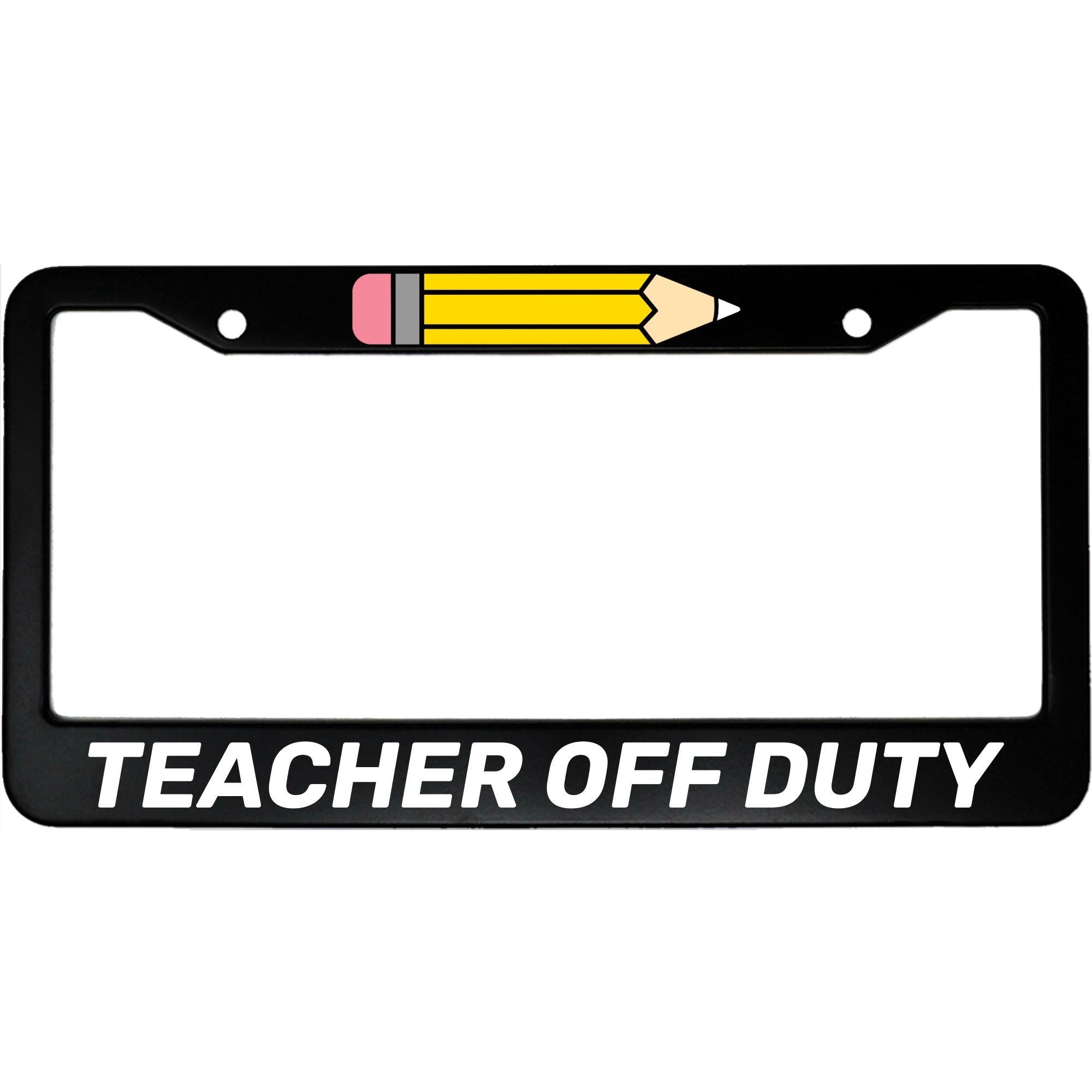 Teacher Off Duty License Plate Frame - Funny Aluminum Car Accessory for Educators