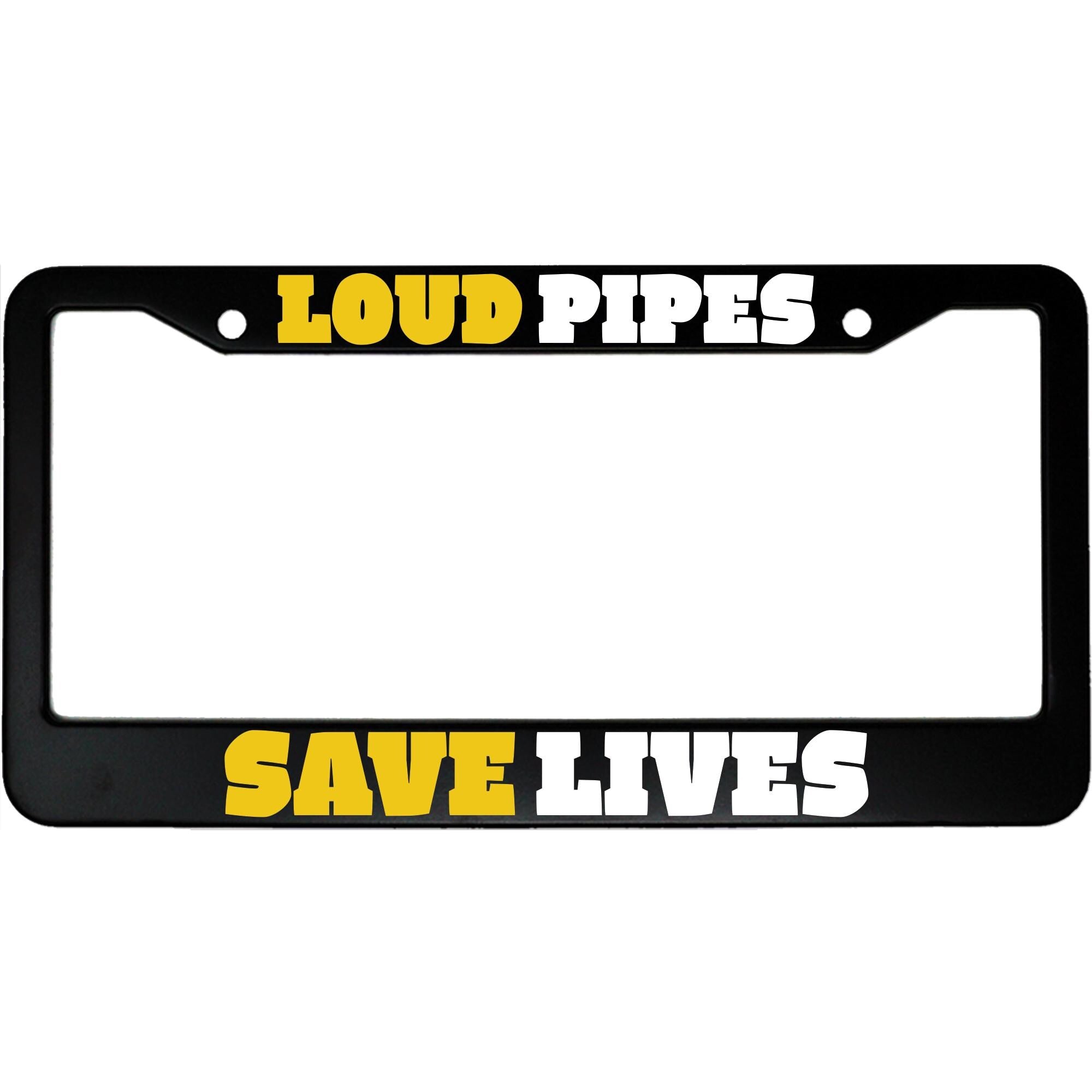 Loud Pipes Save Lives License Plate Frame - Bold Aluminum Car Accessory for Bikers & Car Enthusiasts