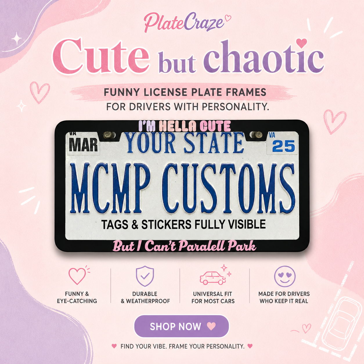 I'm Hella Cute But I Can't Parallel Park Funny Aluminum License Plate Frame
