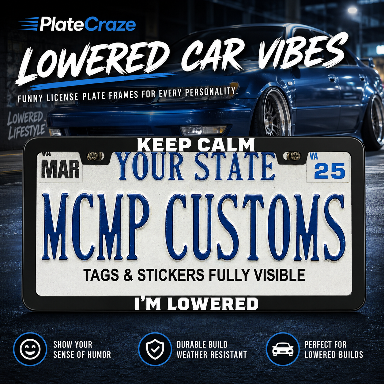 Keep Calm I'm Lowered Car Enthusiast Aluminum License Plate Frame