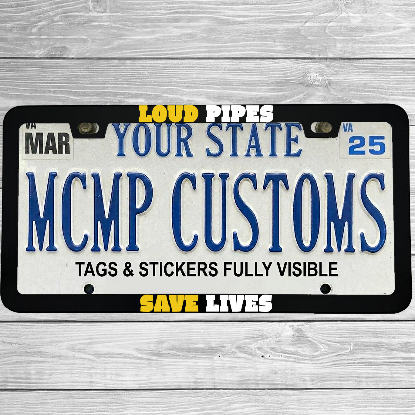 "Loud Pipes Save Lives" license plate frame shown on vehicle β lifestyle photo