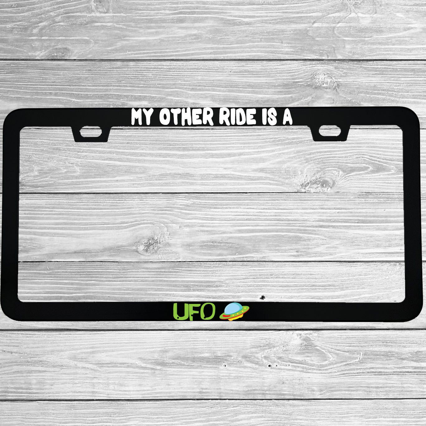 My Other Ride Is A UFO License Plate Frame | Funny Alien Car Gift | Aluminum Car Accessory | MCMP Customs