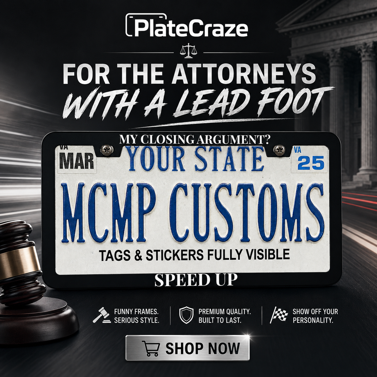 My Closing Argument? Speed Up! Lawyer Aluminum License Plate Frame