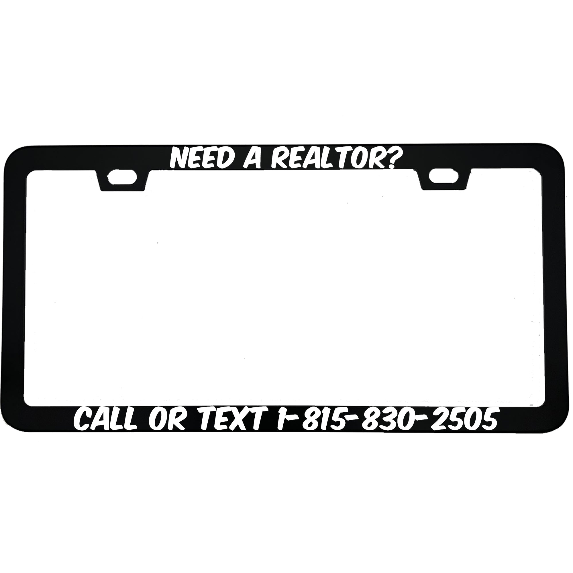 "Need A Realtor?" business aluminum license plate frame β front view