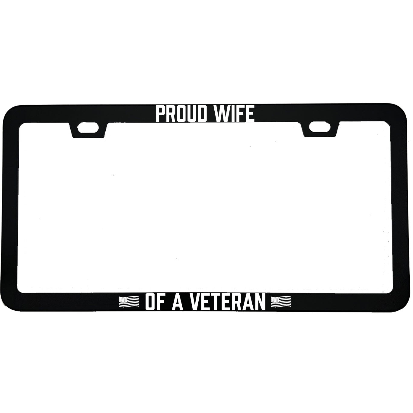 "Proud Wife Of A Veteran" military aluminum license plate frame β front view