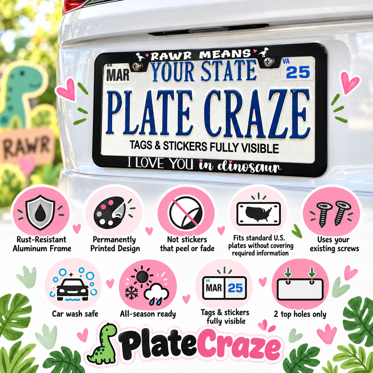 Rawr Means I Love You in Dinosaur License Plate Frame