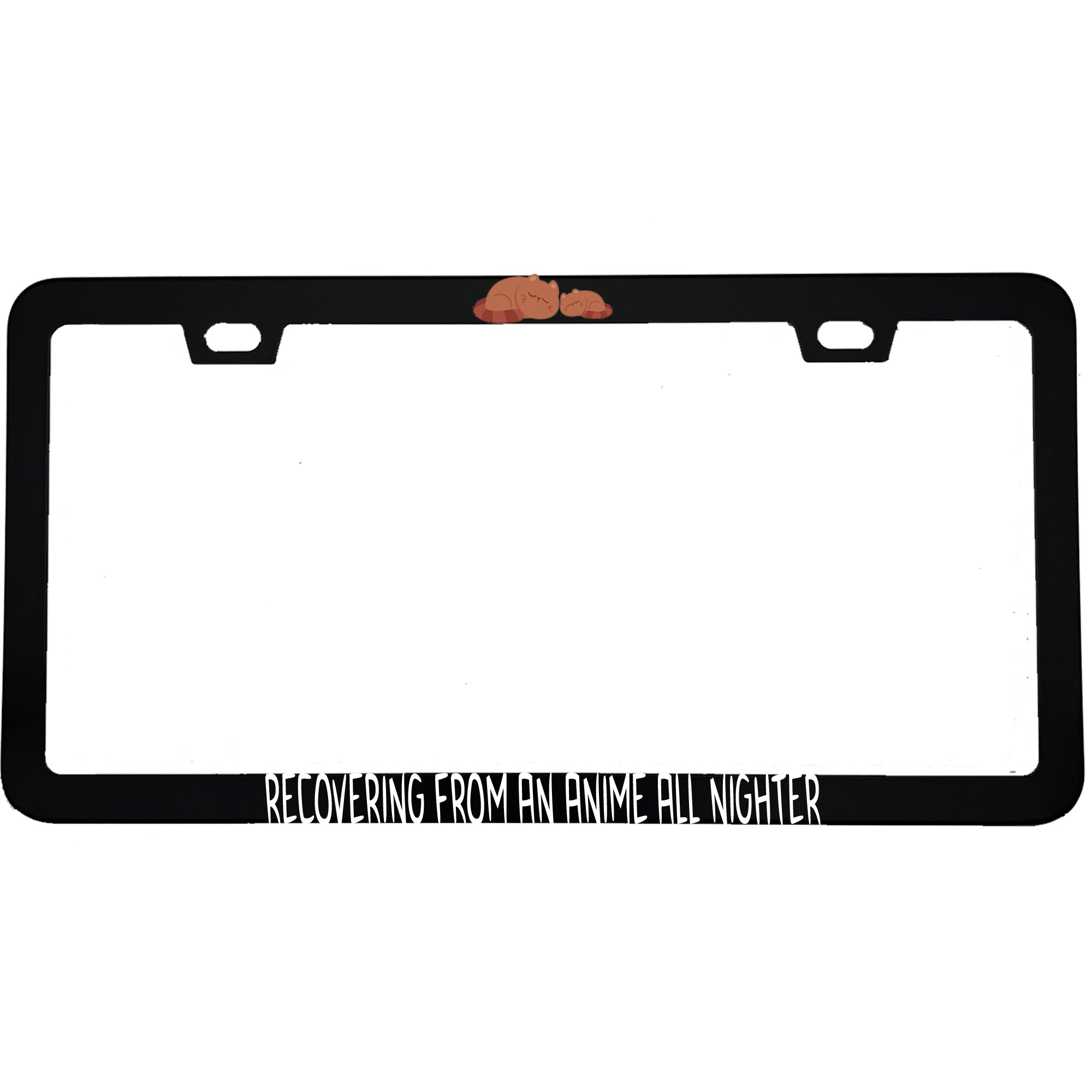 "Recovering From An Anime All Nighter" anime aluminum license plate frame — front view