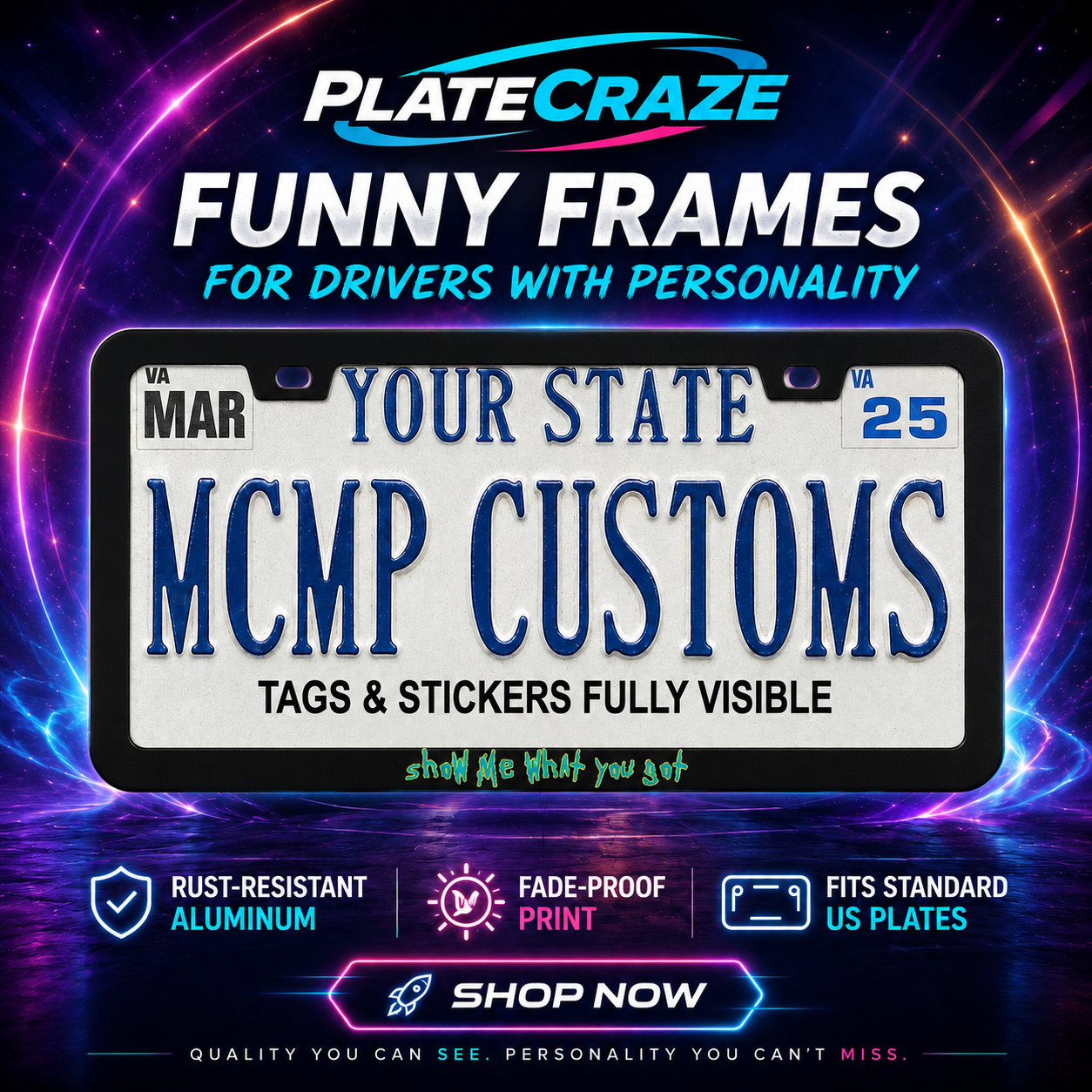 Show Me What You Got Gaming Aluminum License Plate Frame