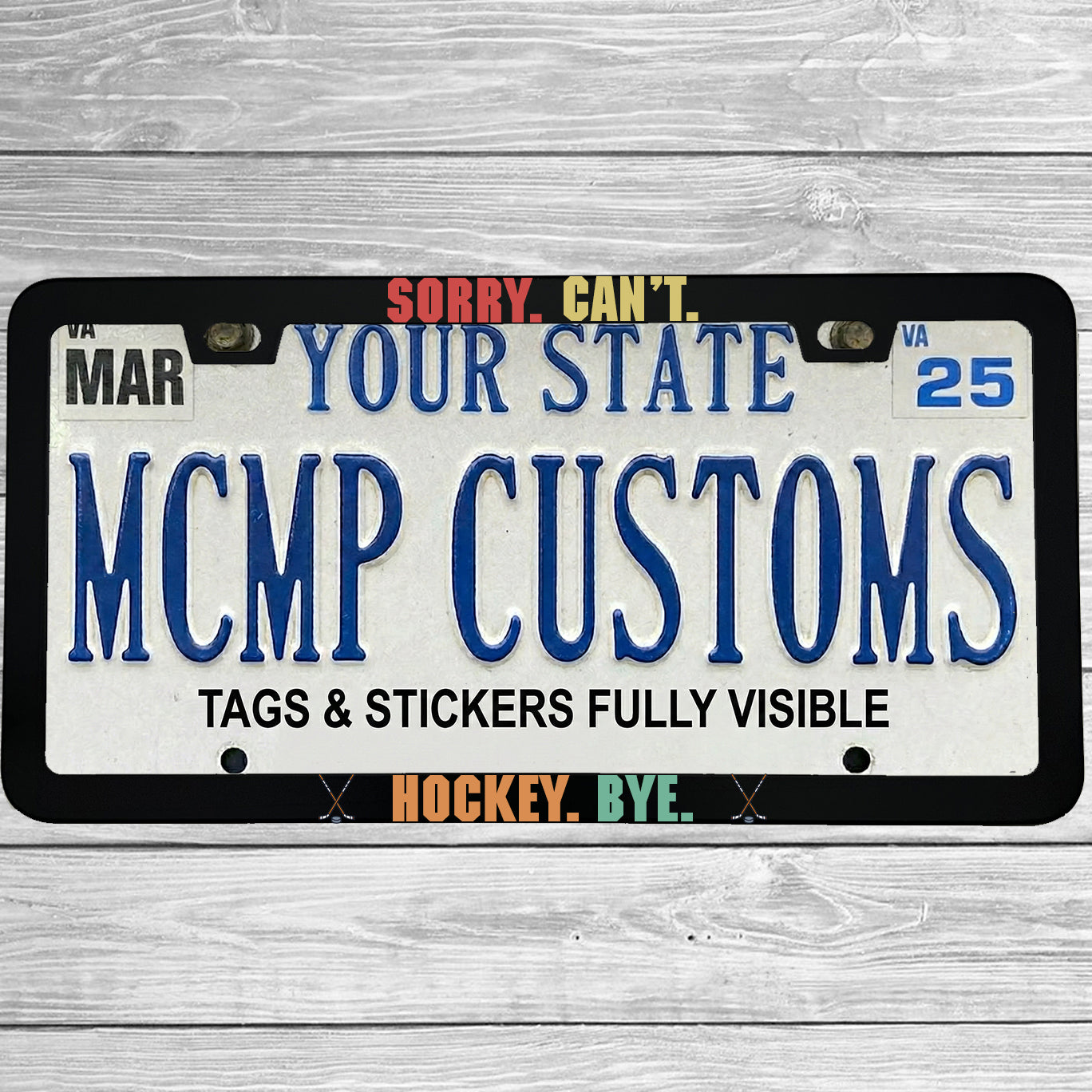 "Sorry Cant Hockey Bye" license plate frame shown on vehicle β lifestyle photo