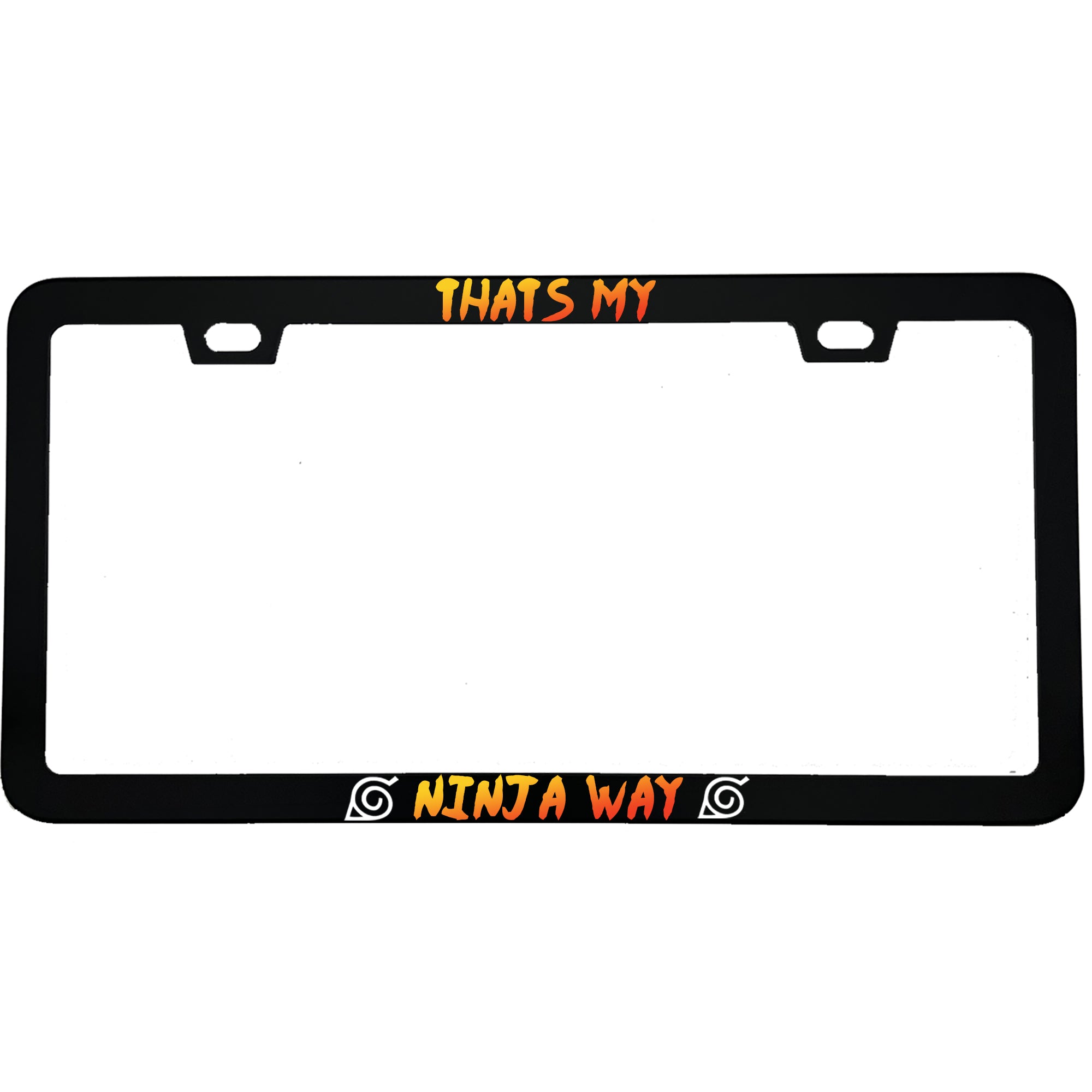 "Thats My Ninja Way Anime" anime aluminum license plate frame — front view