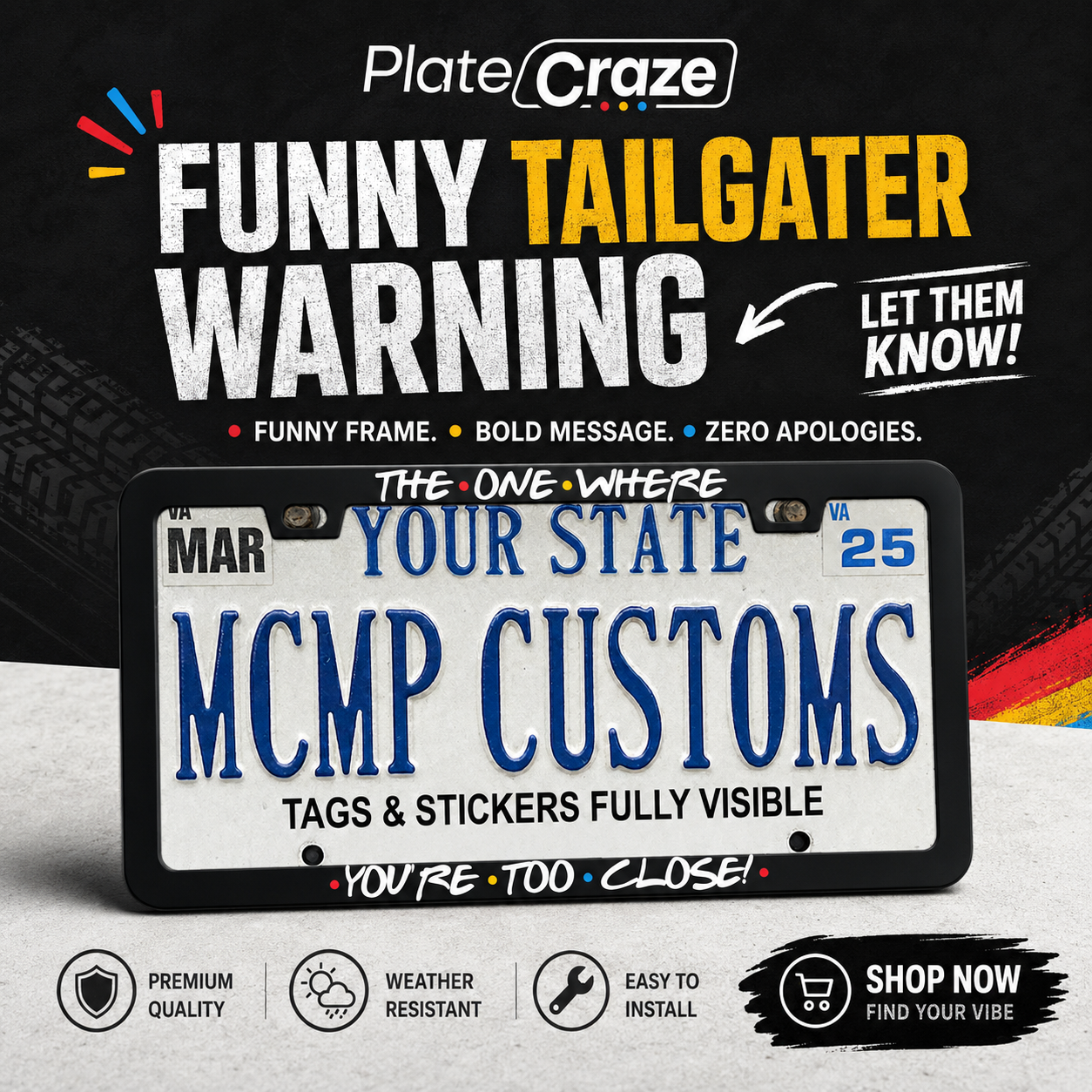 The One Where You're Too Close Friends TV Aluminum License Plate Frame