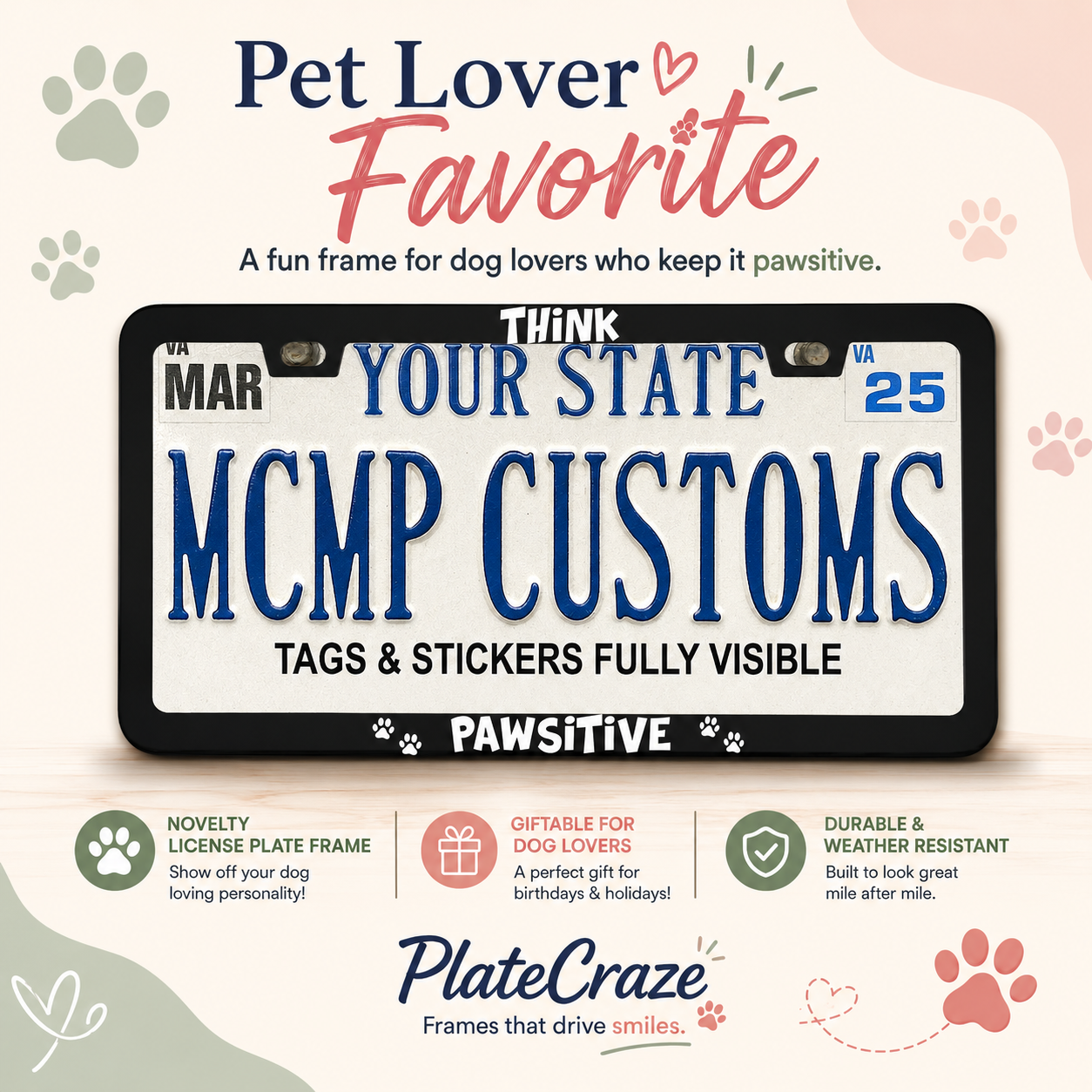 Think Pawsitive (Positive) Dog Lover Aluminum License Plate Frame