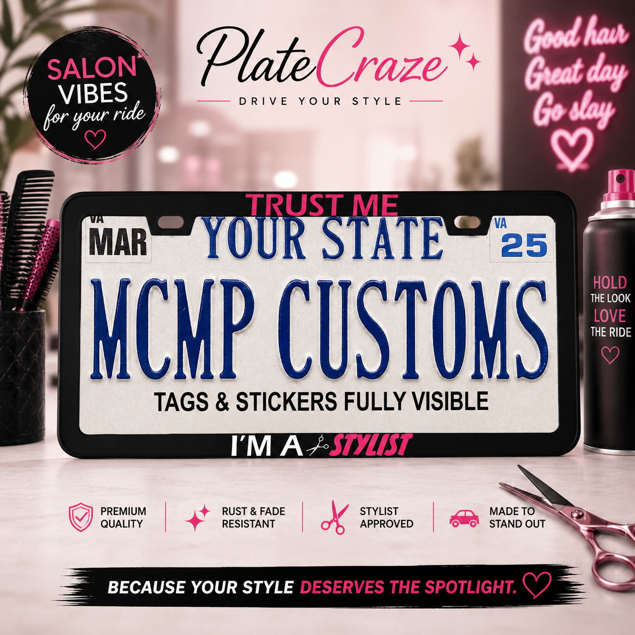 Trust Me I'm A Hair Stylist Aluminum License Plate Frame