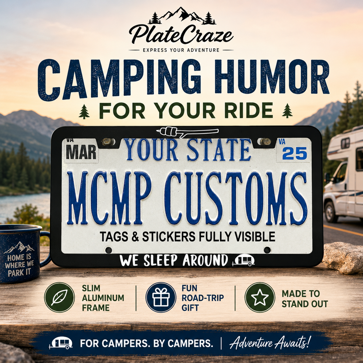 We Sleep Around Outdoor Adventure Aluminum License Plate Frame