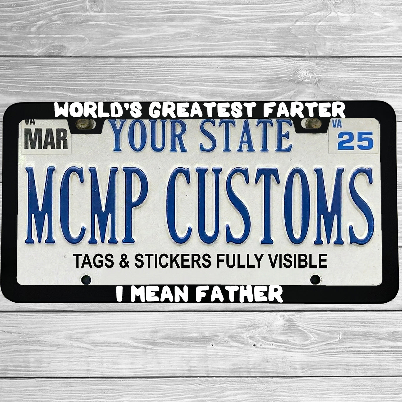 "World's Greatest Farter I Mean Father" license plate frame shown on vehicle β lifestyle photo