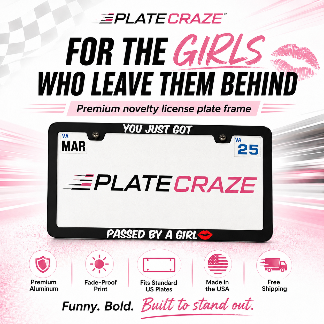 You Just Got Passed By A Girl Funny Aluminum License Plate Frame