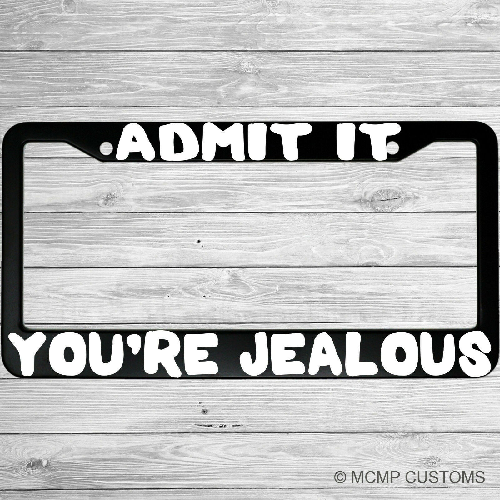 Admit It You're Jealous