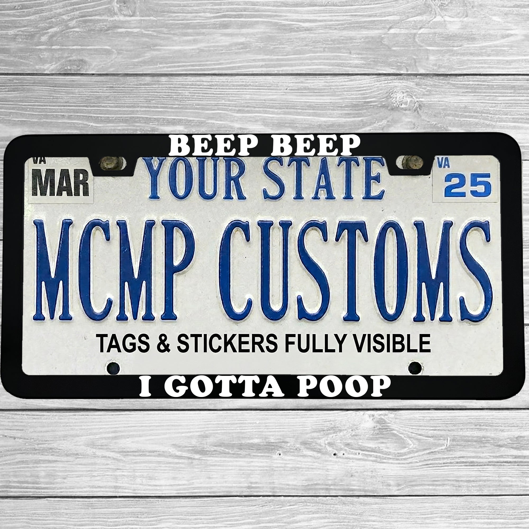 Beep Beep I Gotta Poop Aluminum License Plate Frame