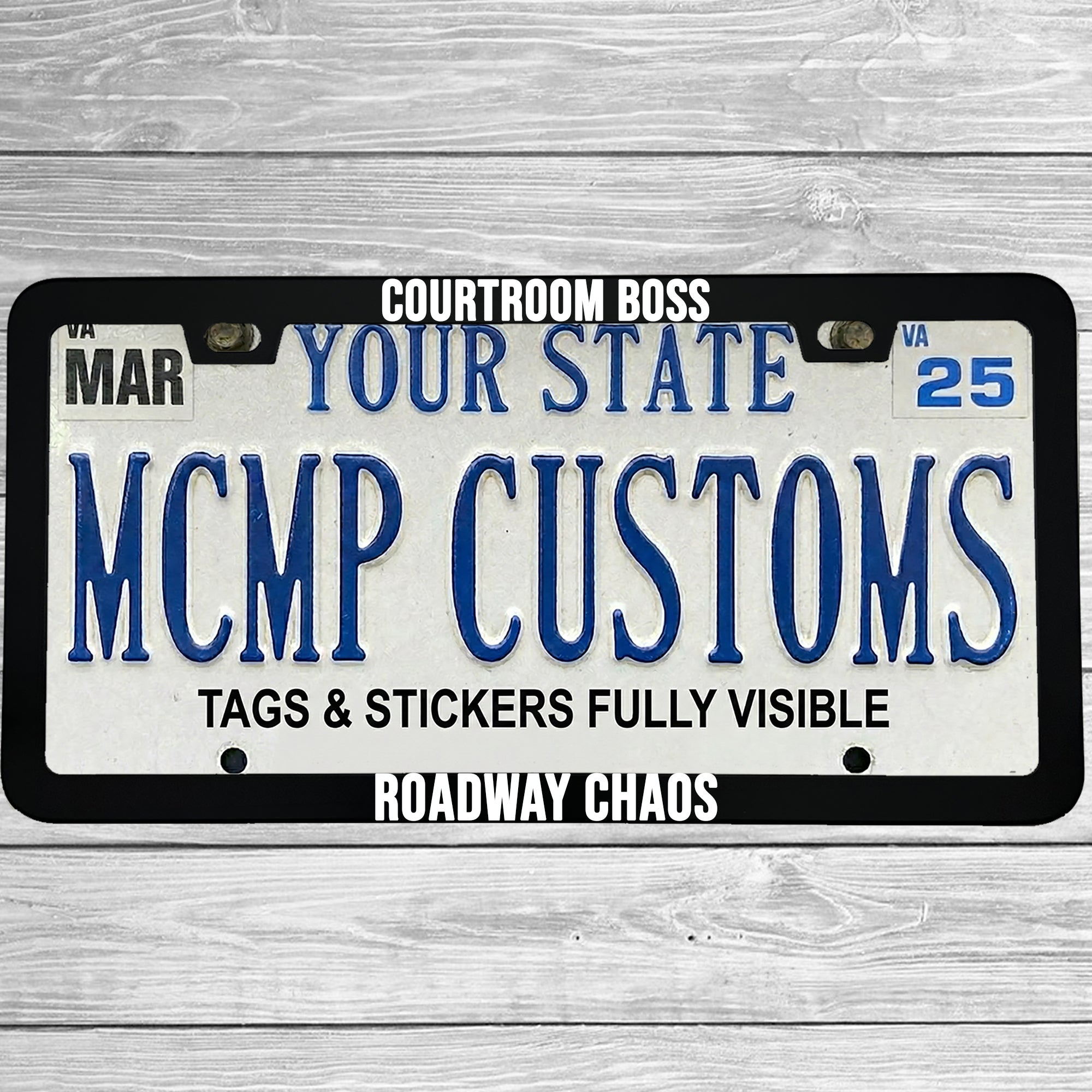 "Courtroom Boss, Roadway Chaos" license plate frame shown on vehicle — lifestyle photo