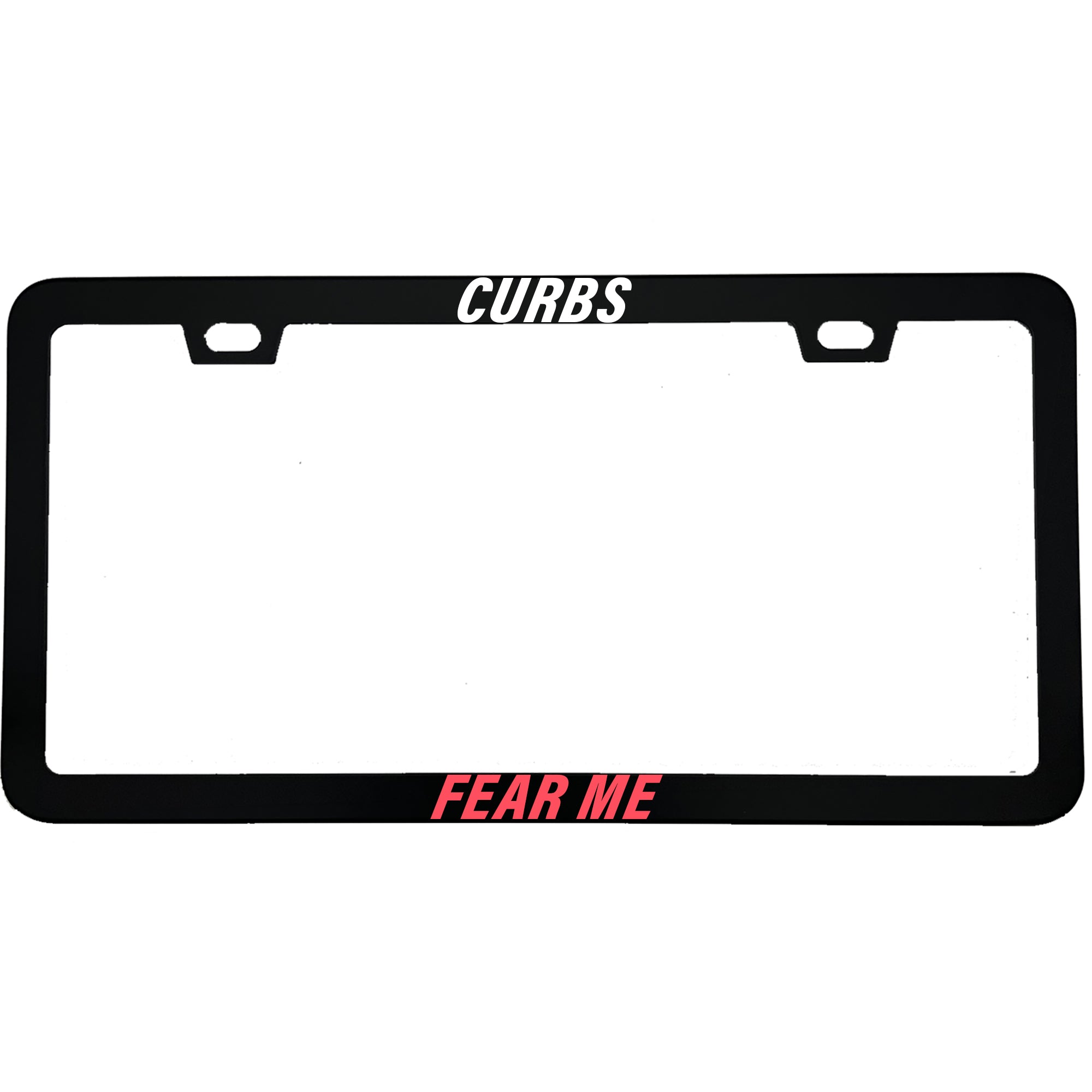 Curbs Fear Me License Plate Frame, Funny Bad Parking Car Frame, New Driver and Accident-Prone Gift