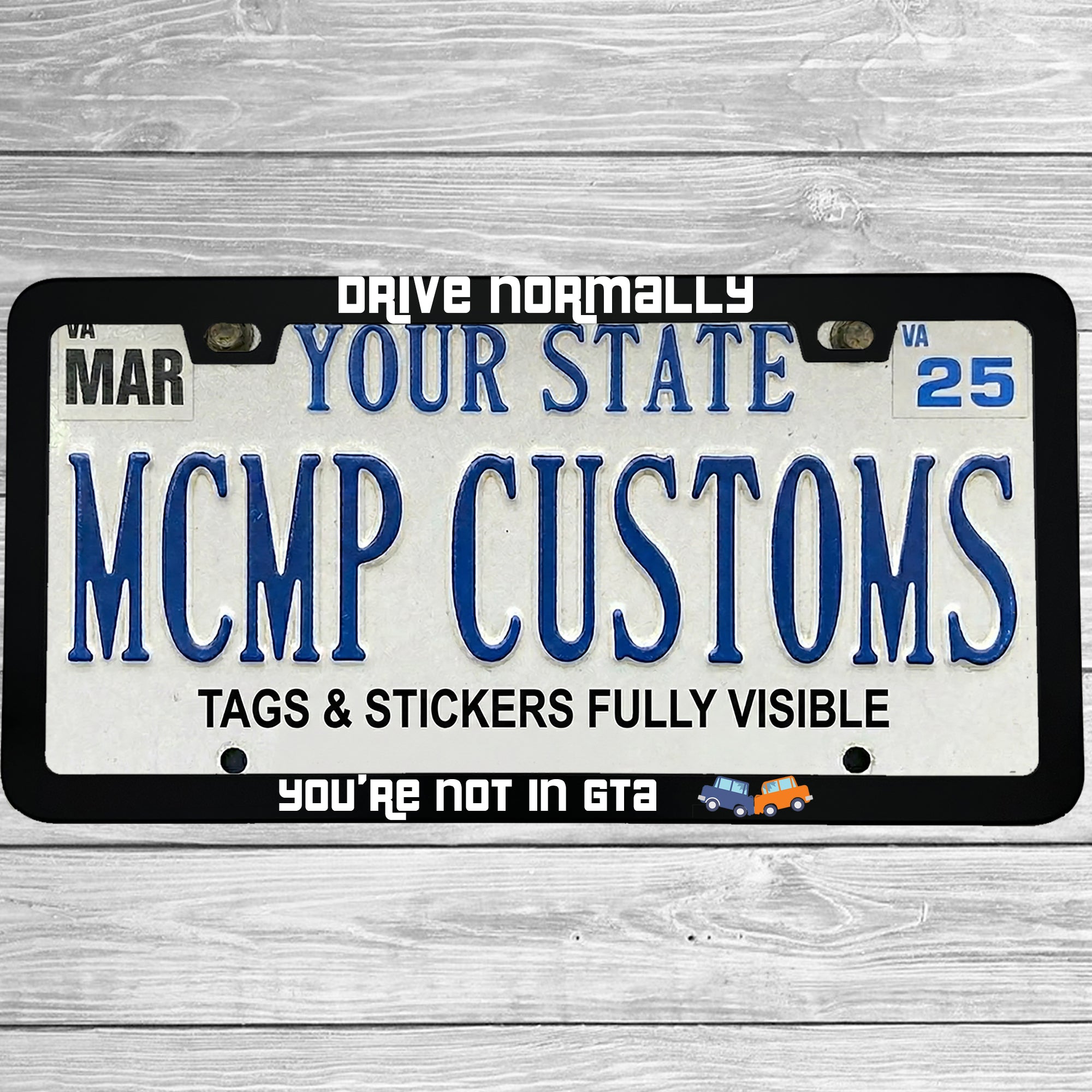 "Drive Normally You're Not In GTA" license plate frame shown on vehicle — lifestyle photo