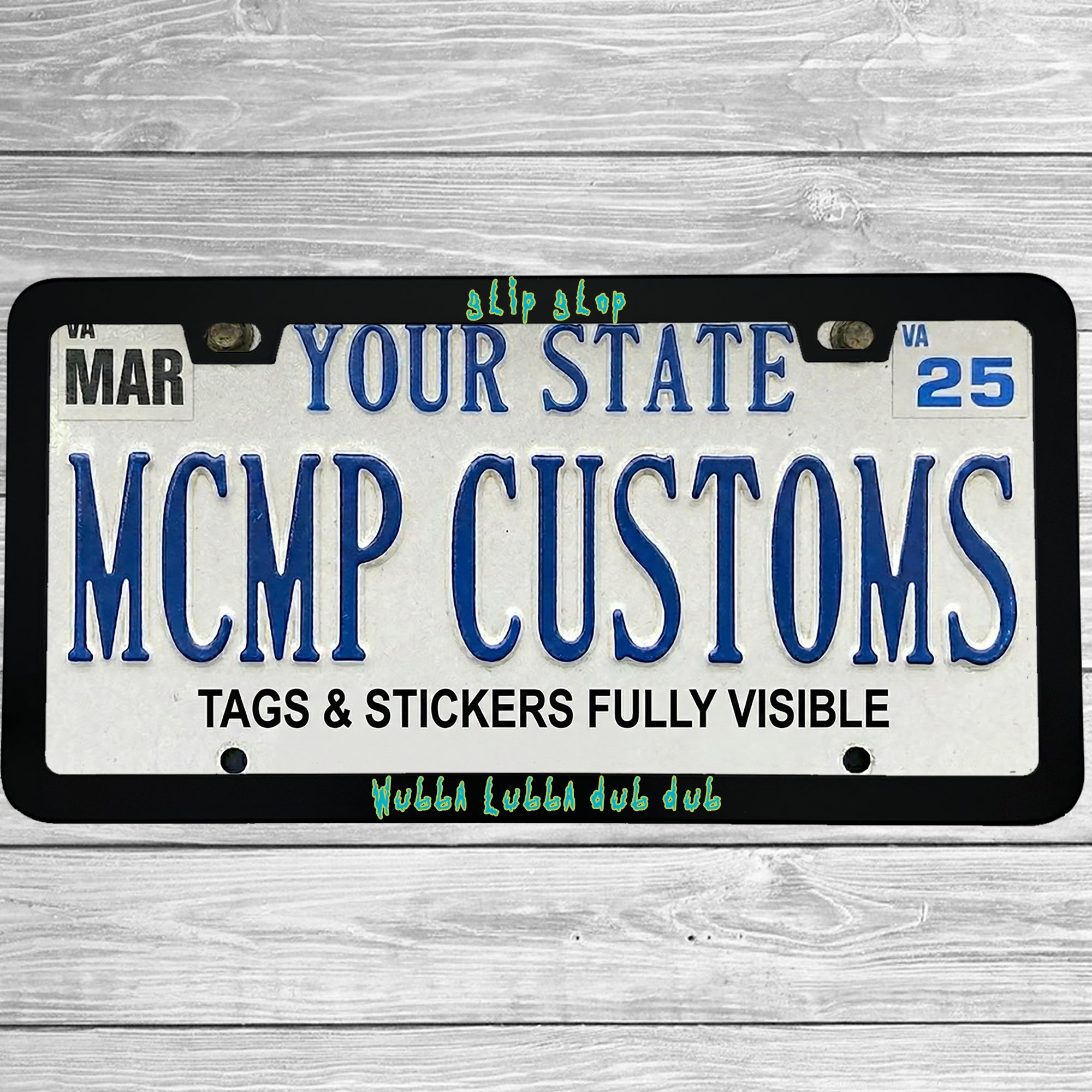 "Glip Glop Wubba Lubba Dub Dub" license plate frame shown on vehicle — lifestyle photo