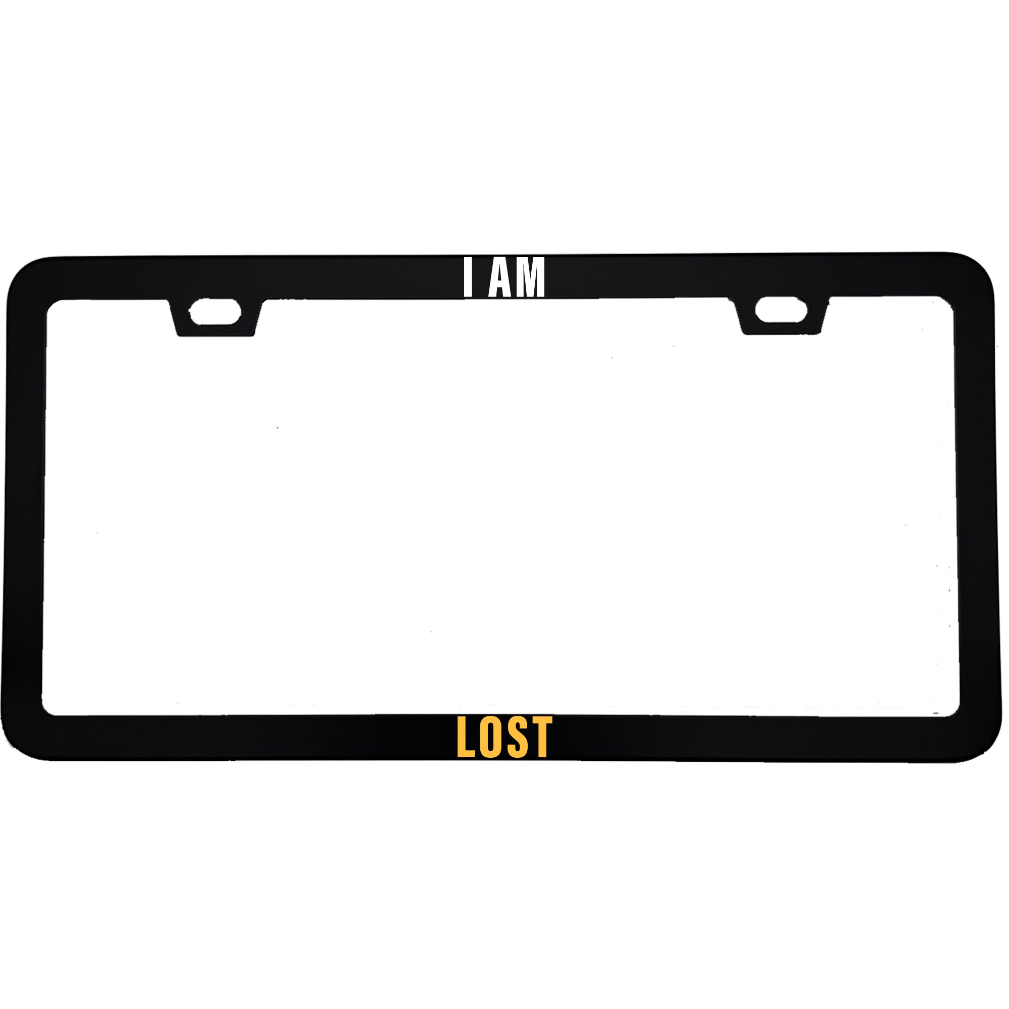 I Am Lost Aluminum License Plate Frame