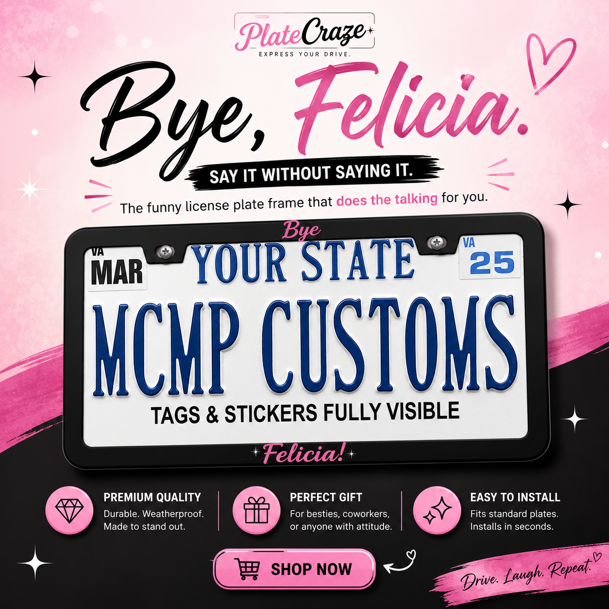Bye Felicia aluminum license plate frame promotional graphic
