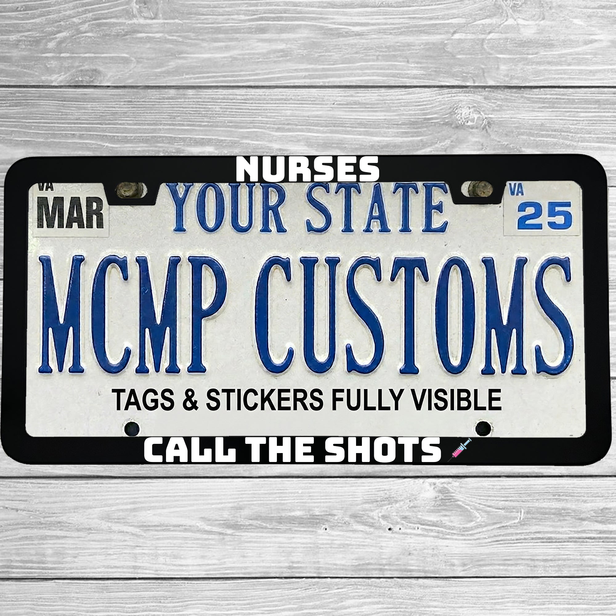 "Nurses Call The Shots" license plate frame shown on vehicle — lifestyle photo